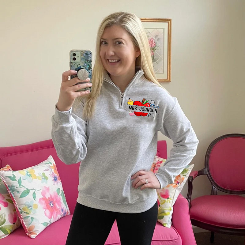 Personalized Teacher Teacher Name Zip Pullover Sweatshirt