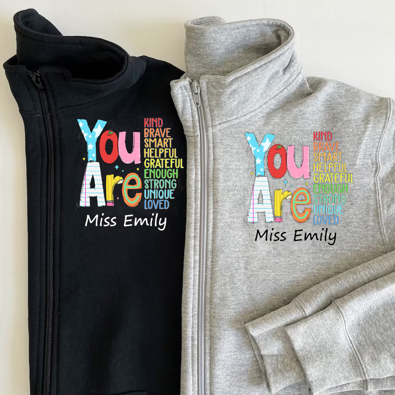 You are kind Teacher appreciation Zip Pullover Sweatshirt