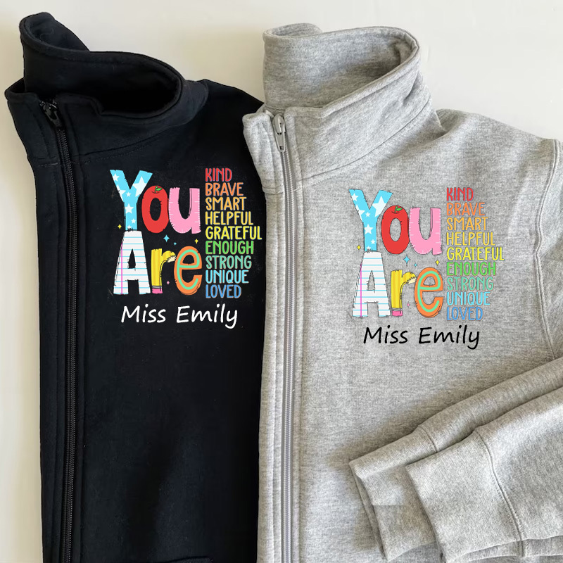 You are kind Teacher appreciation Zip Pullover Sweatshirt