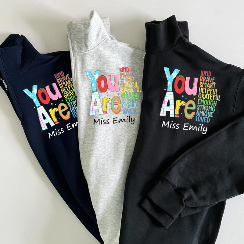 You are kind Teacher appreciation Zip Pullover Sweatshirt