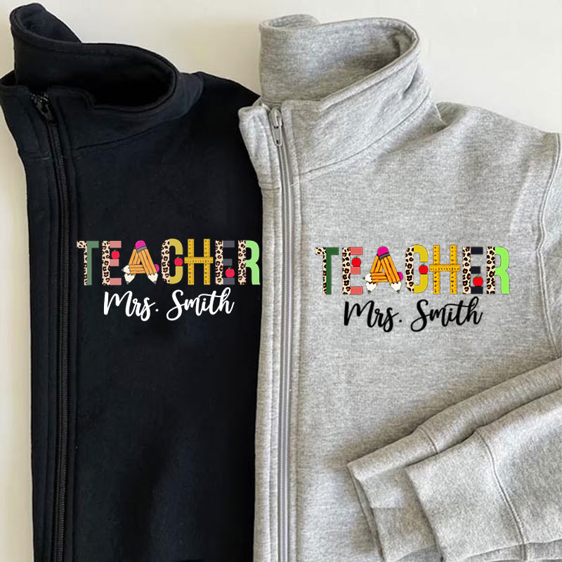 Personalized New Teacherr Zip Pullover Sweatshirt, Teacher Appreciation Sweatshirt