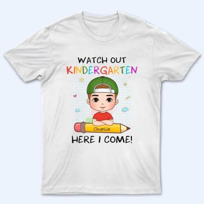 Watch Out Here I Come Custom Kid Shirt  Back To School