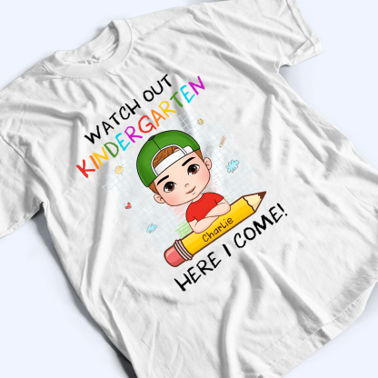 Watch Out Here I Come Custom Kid Shirt  Back To School