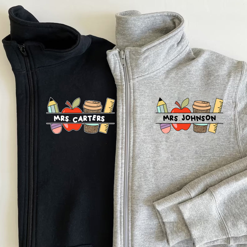 Customized Name teacher Zip Pullover Sweatshirt