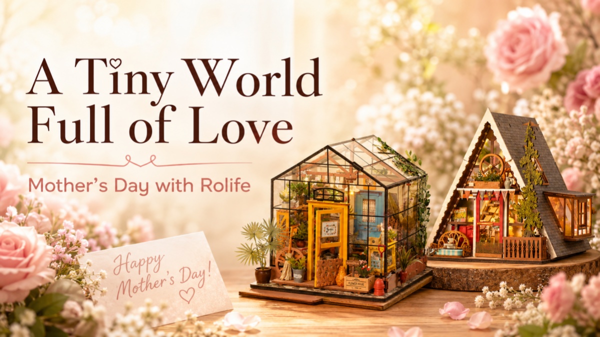 A Tiny World Full of Love Celebrating Mother’s Day with Rolife