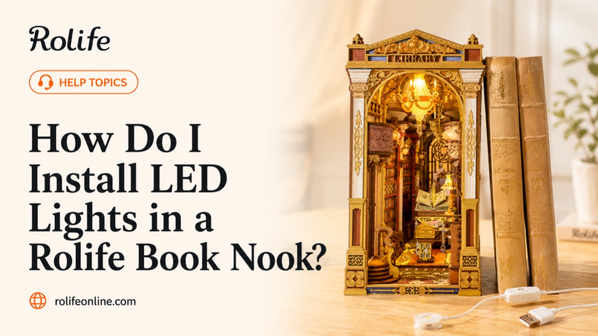How Do I Install LED Lights in A Rolife Book Nook