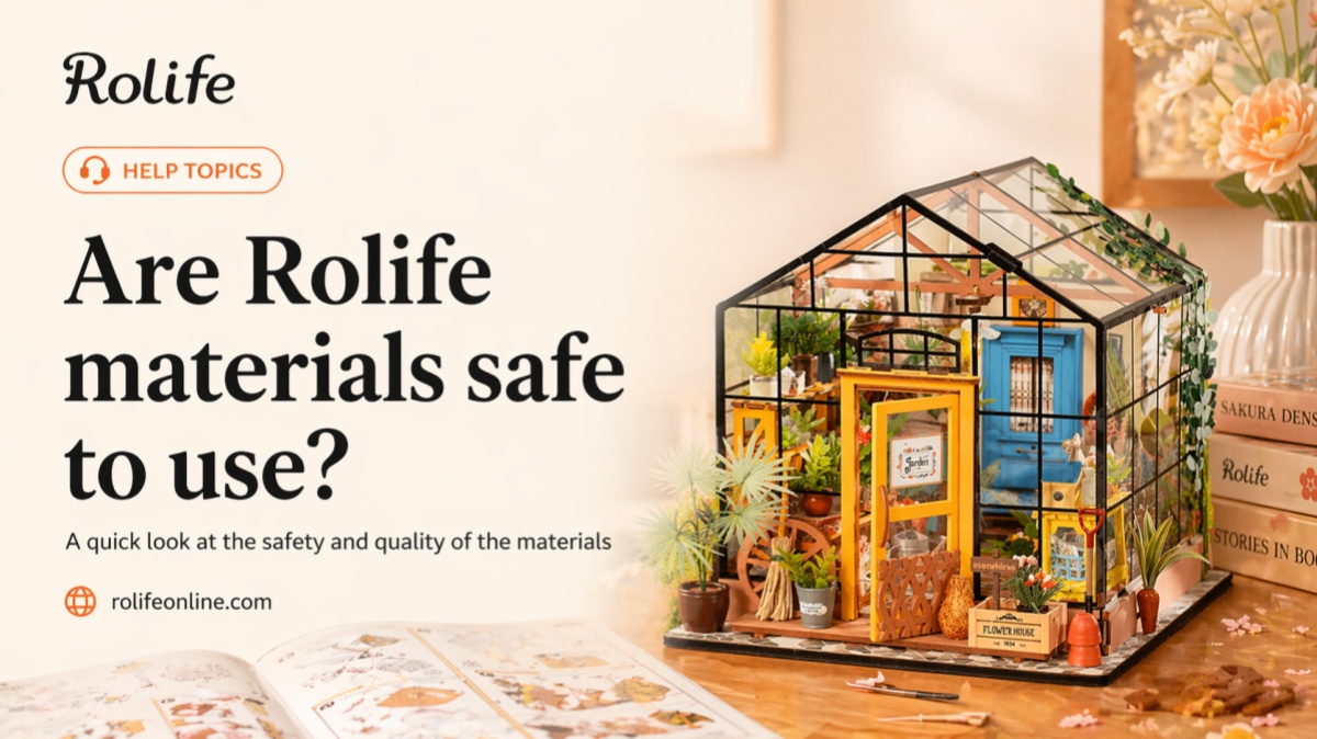 Are Rolife Materials Safe to Use?