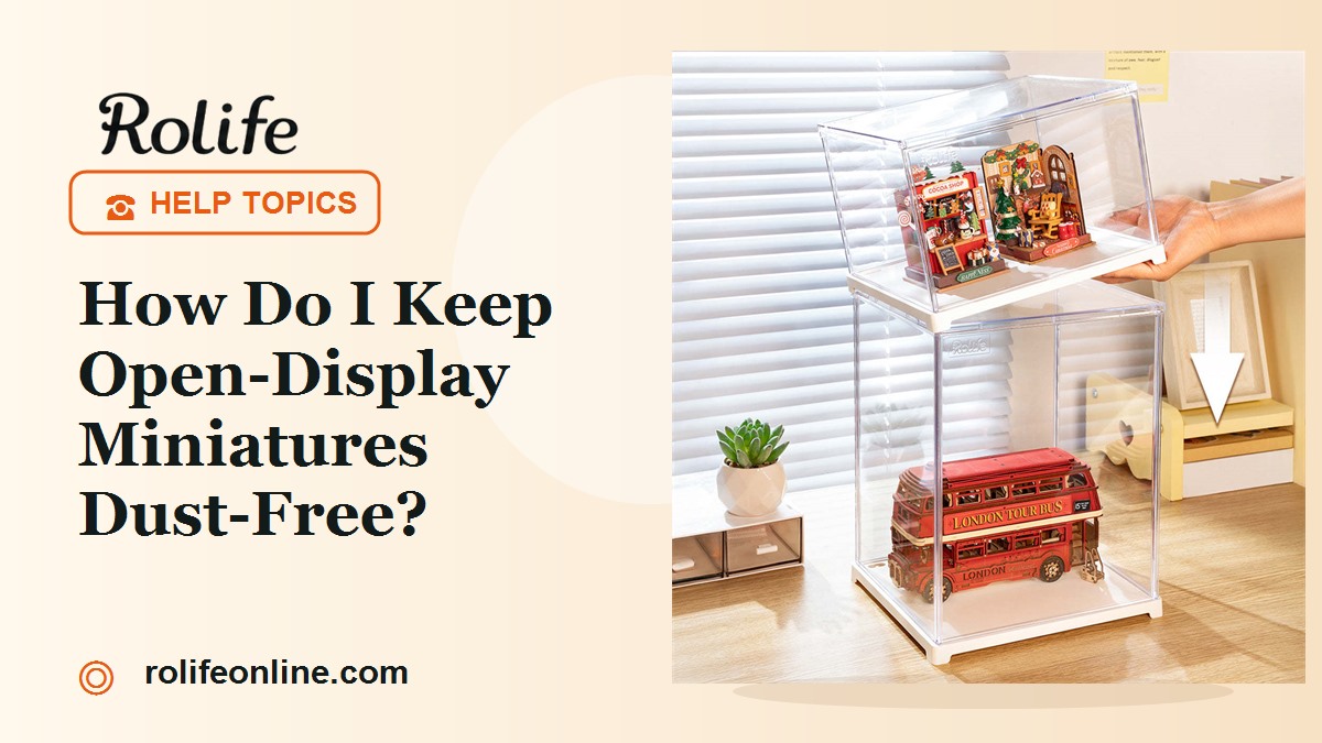 how-do-i-keep-open-display-miniatures-dust-free-cover-1200x675
