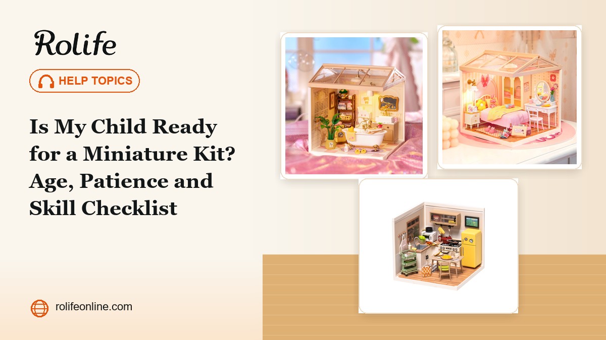 Is My Child Ready for a Miniature Kit? Help Topics cover featuring Rolife Super Creator DW014B, DW016 and DW008