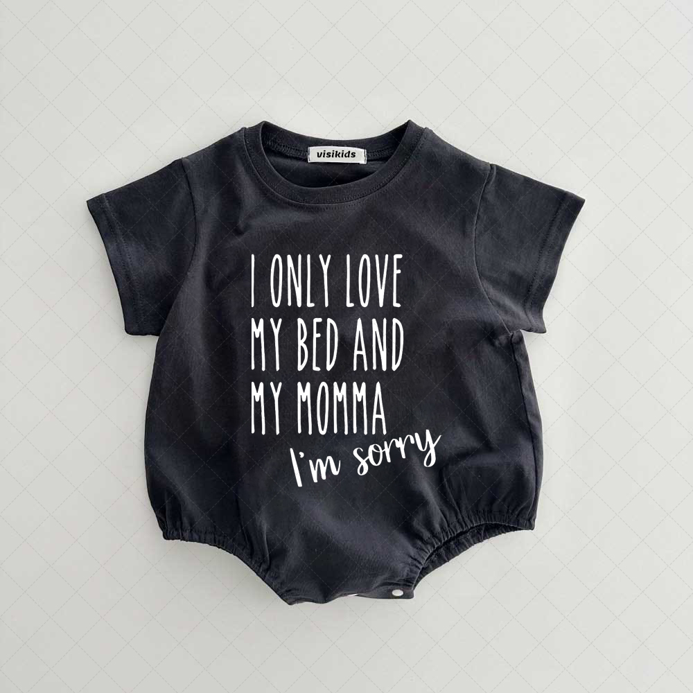Baby I Only Love My Bed and My Momma Romper