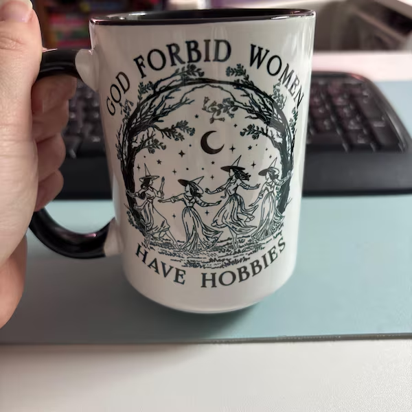 🎀God Forbid Women Have Hobbies Coffee Mug, Feminist Power Gift, Witch Mug 🎁✨