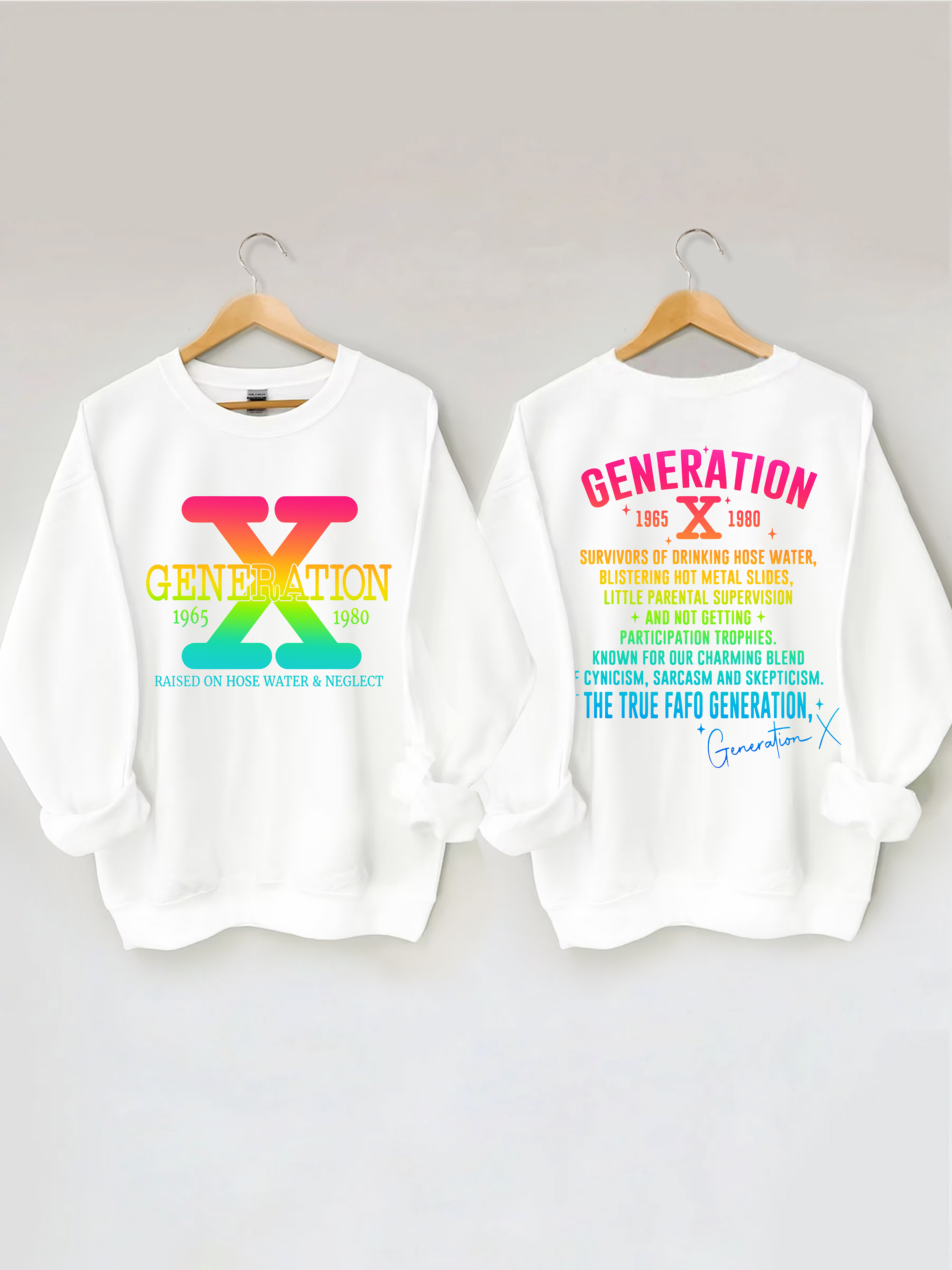 Generation X Raised On Hose Water & Neglect Sweatshirt