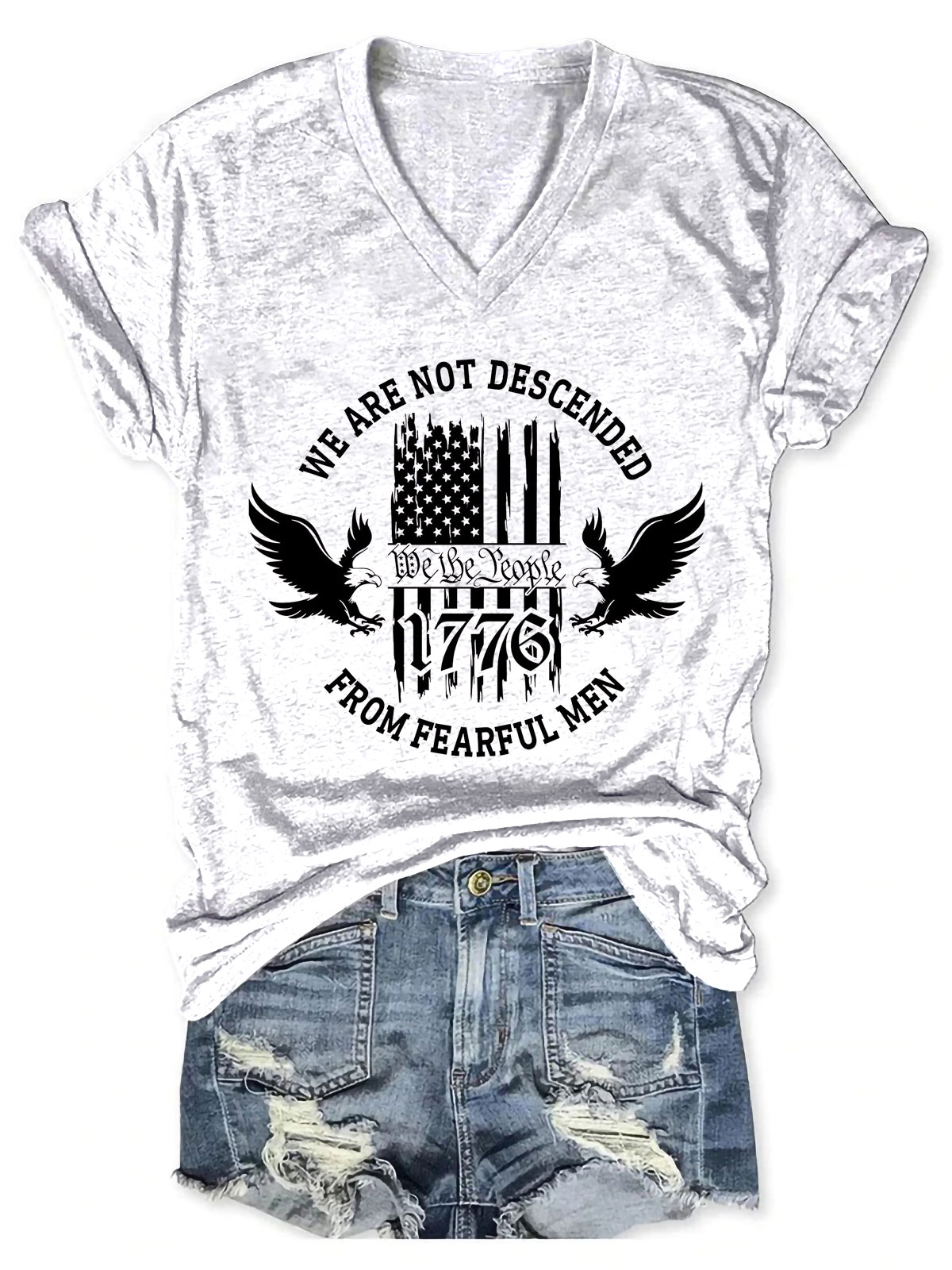 We Are not Descended We The People From Fearful Men 1776 Tee