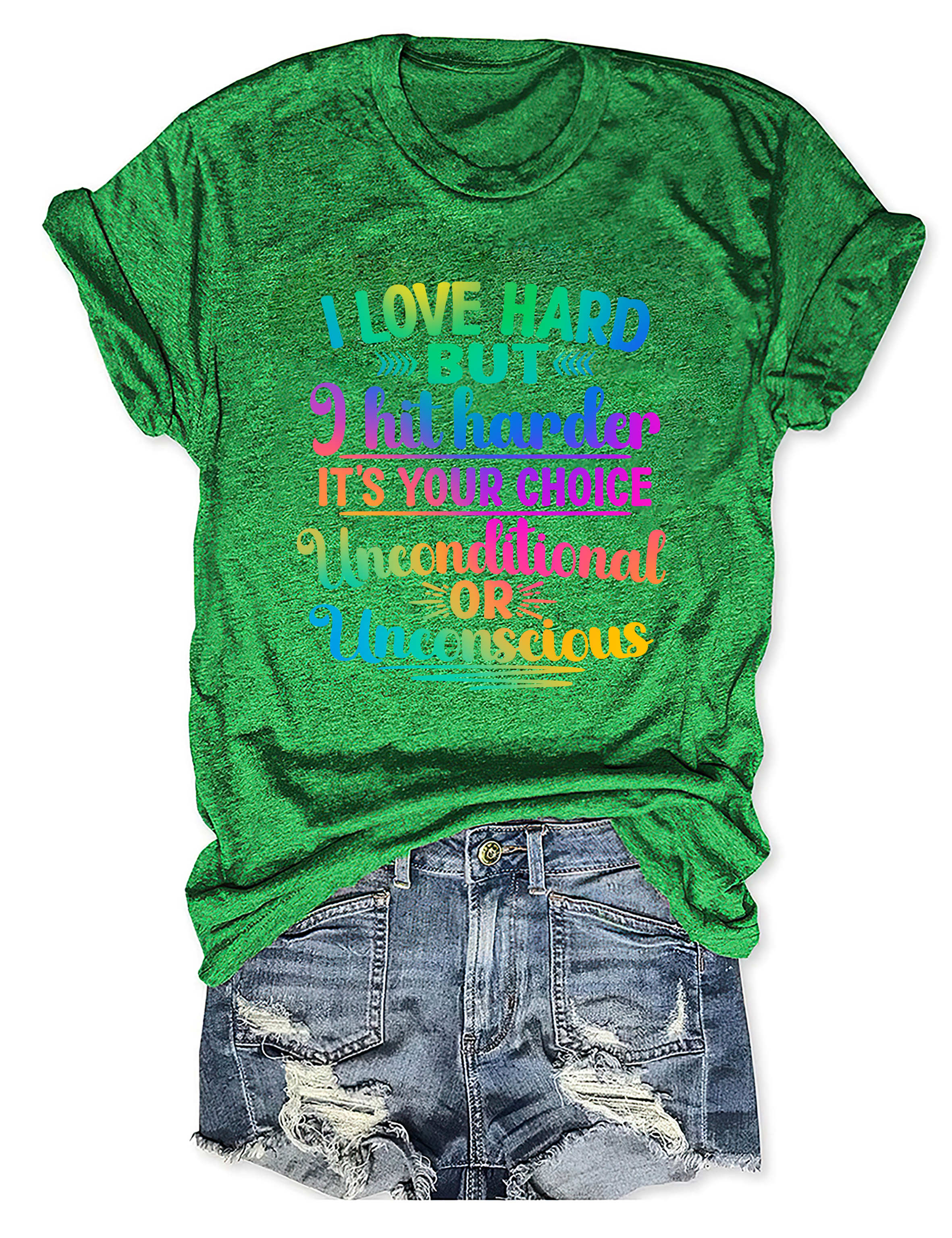 I Love Hard But I Hit Harder It's Your Choice Tee