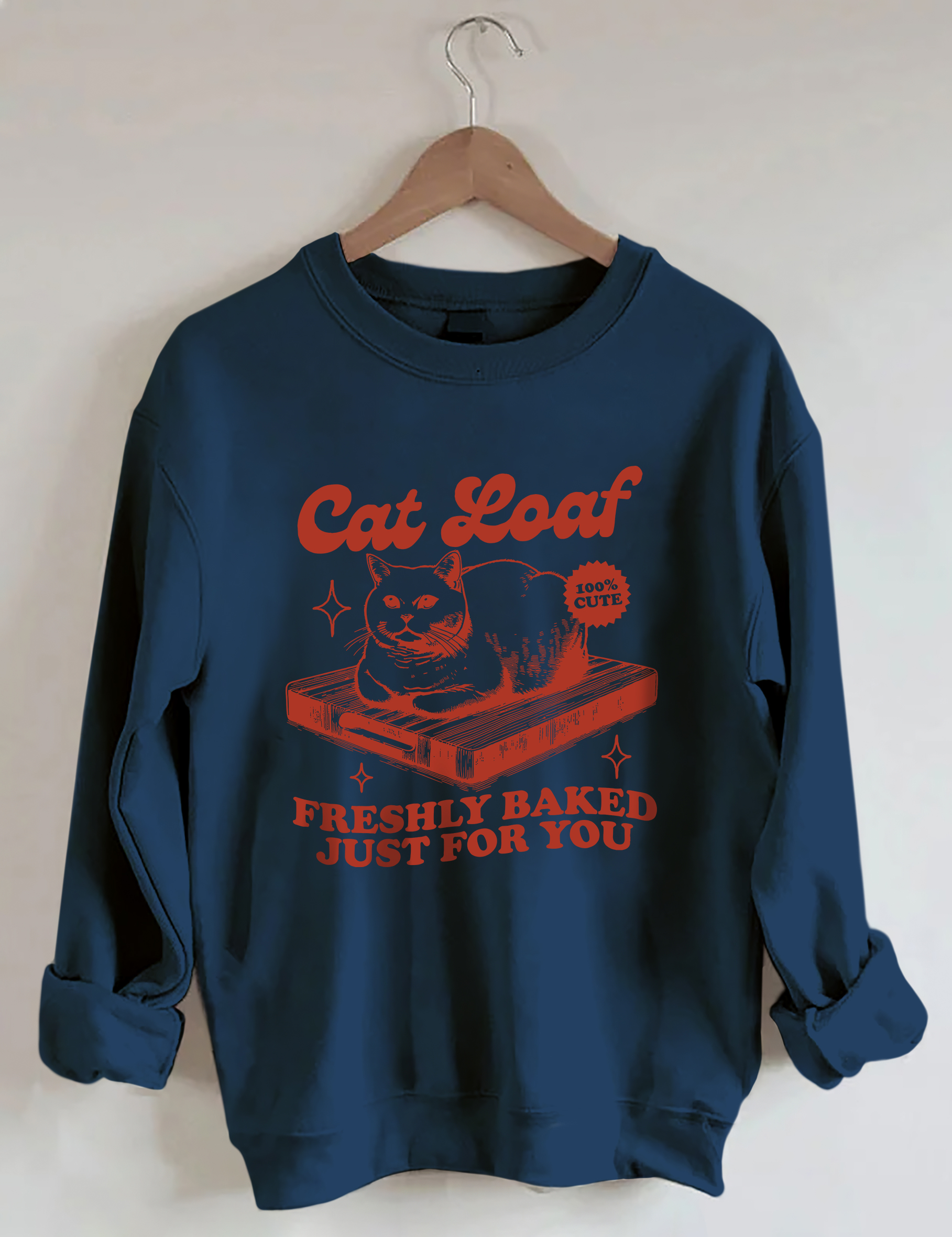 Cat Loaf Freshly Baked Just For You Sweatshirt
