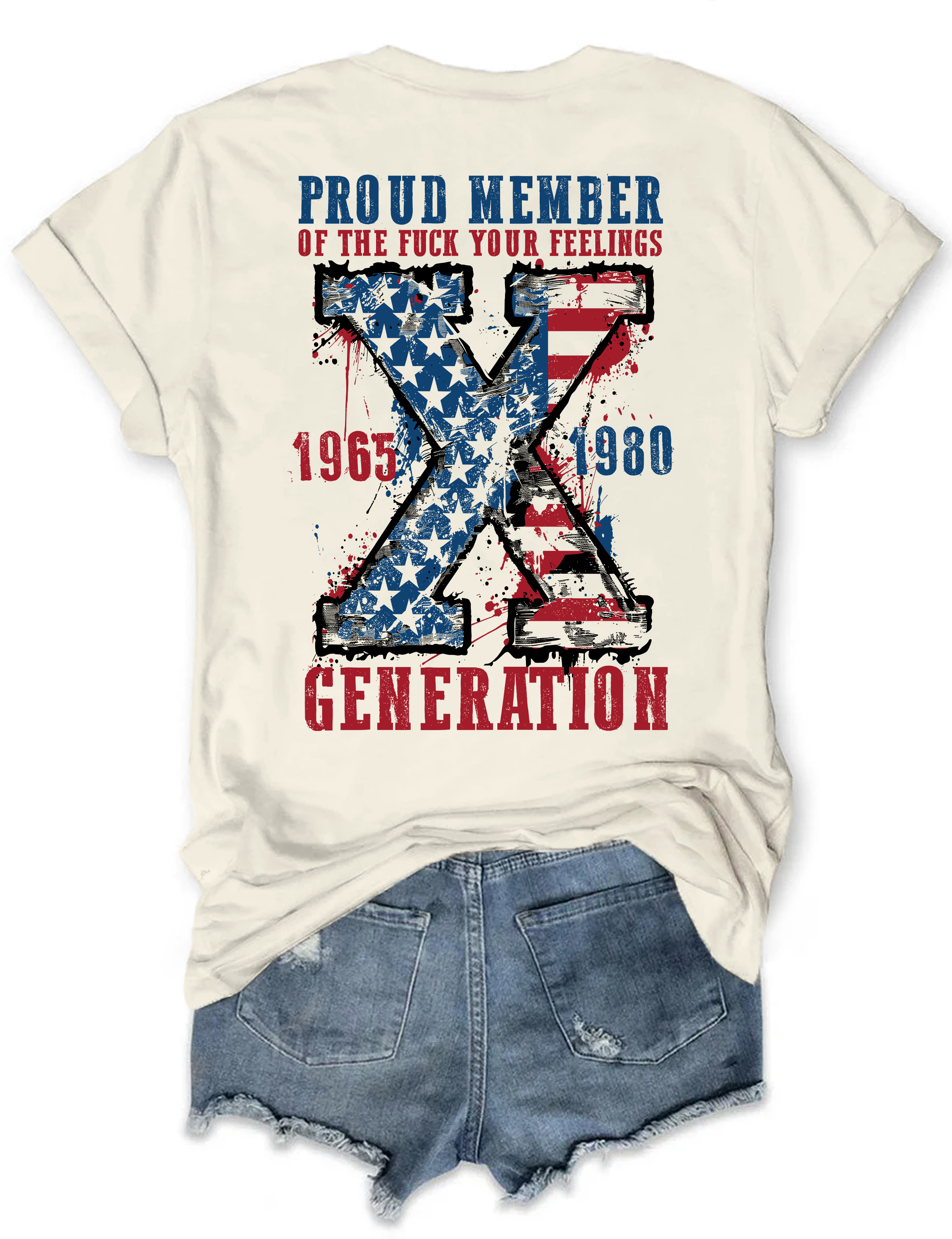 Proud Member Of The Fuck Your Feelings Generation X Tee