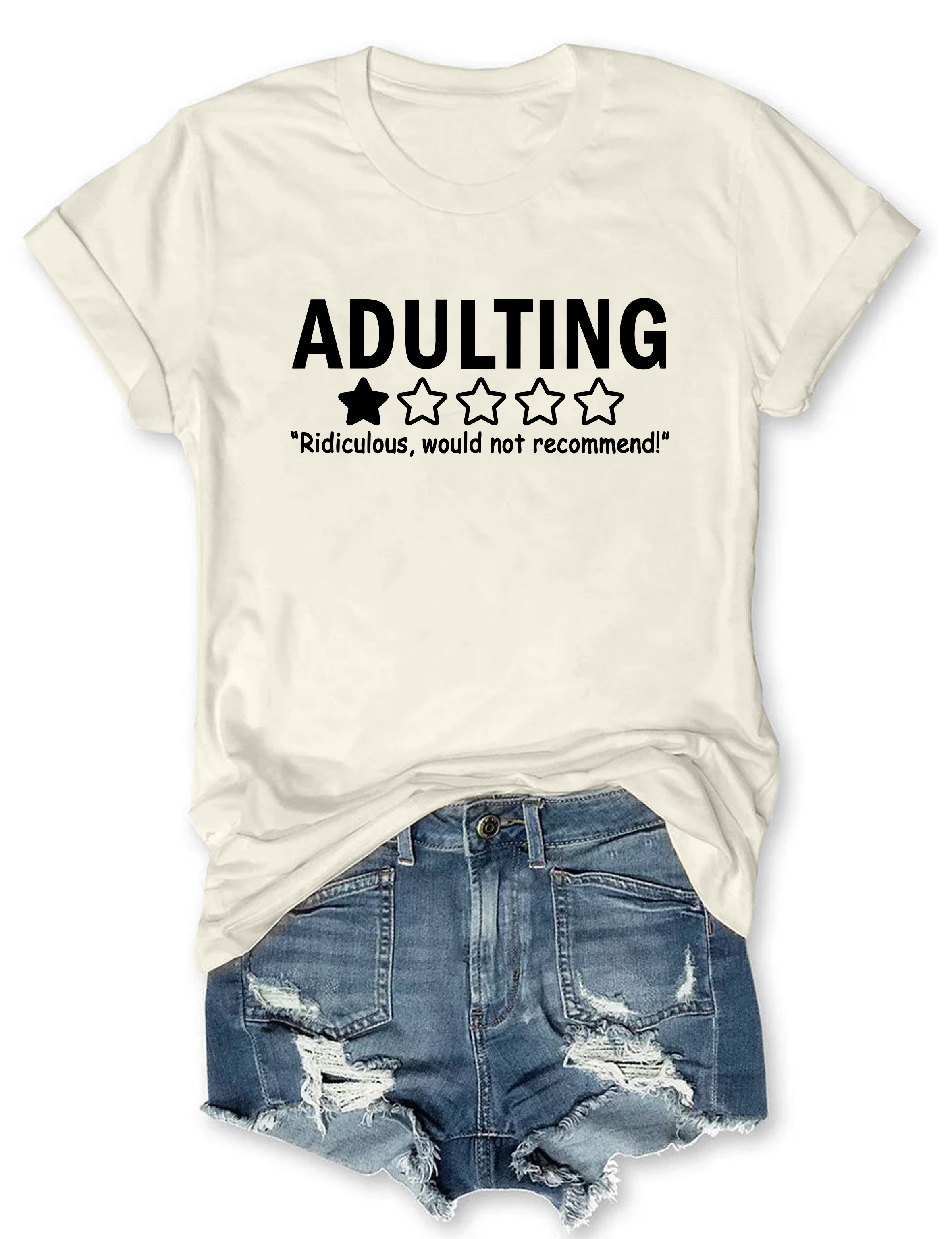 Adulting Ridiculous Would Not Recommend Tee-colinskeirs