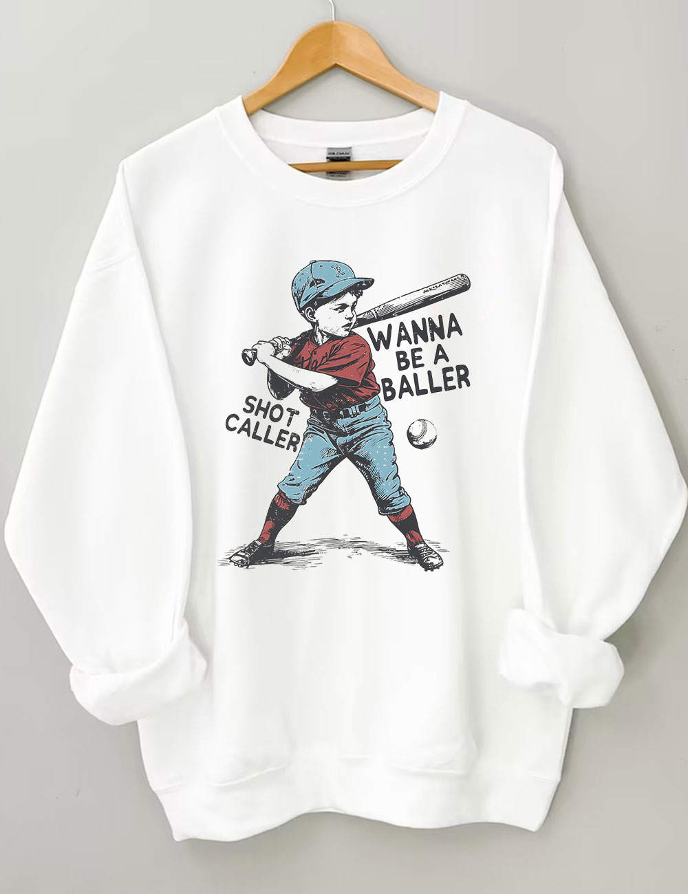 Wanna be a baller shot caller Retro baseball Sweatshirt