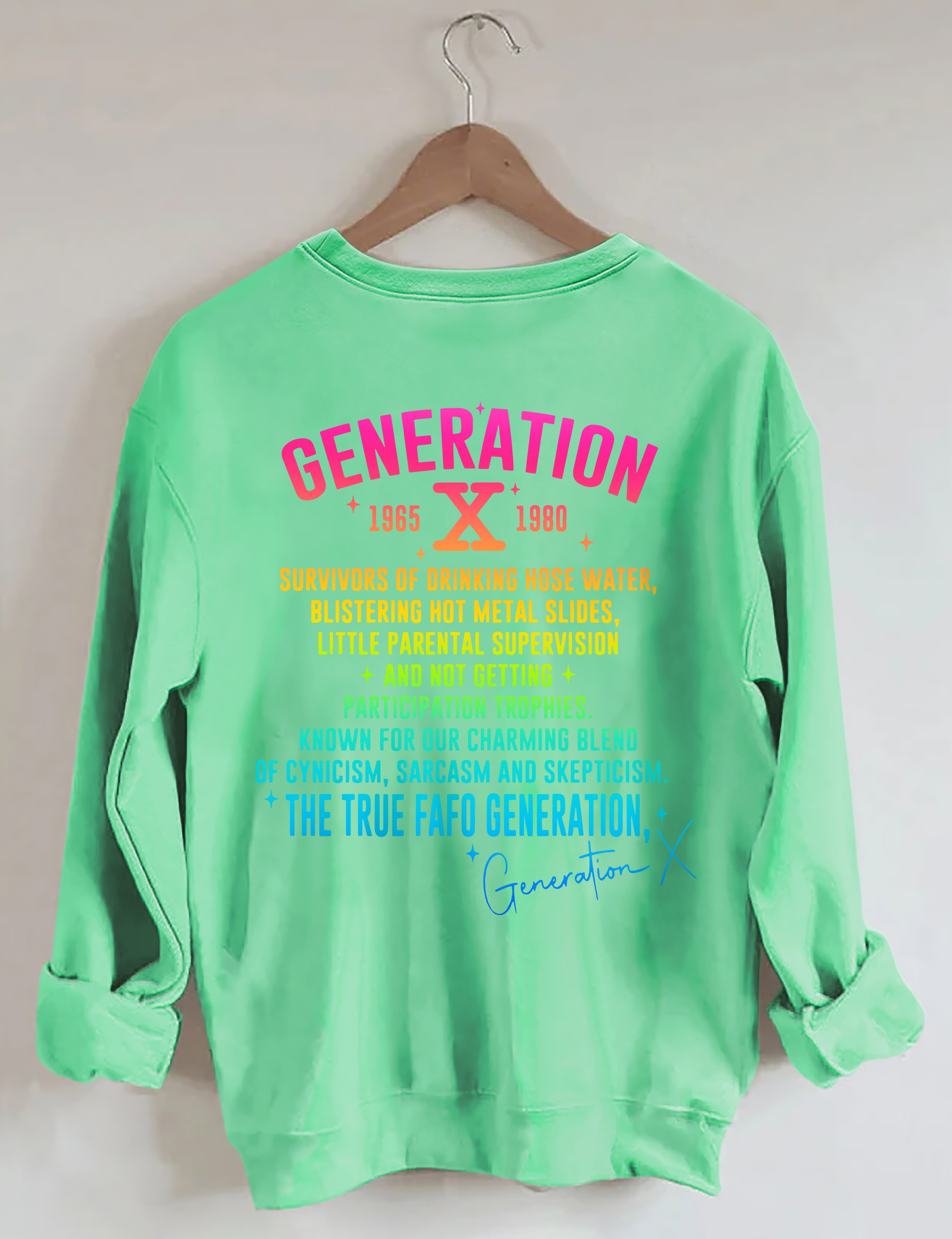 Generation X Raised On Hose Water & Neglect Sweatshirt