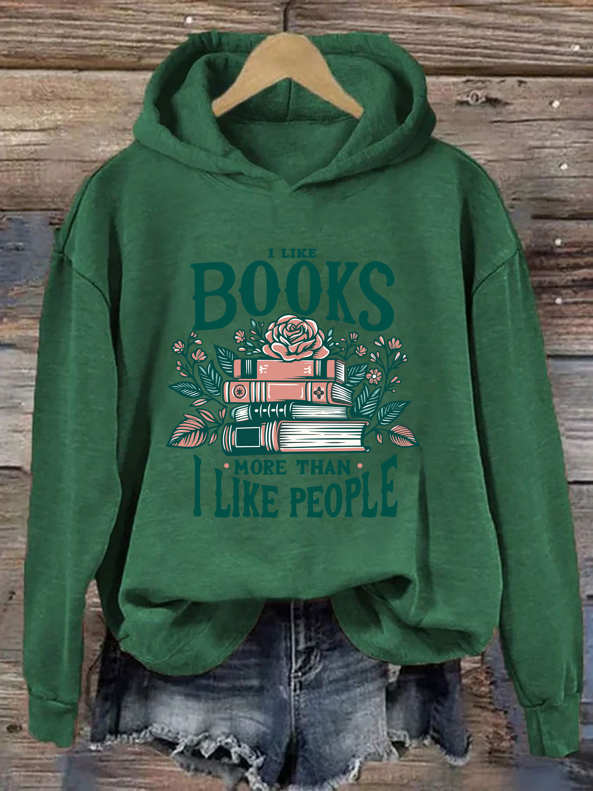 I Like Books More Than I Like People Hoodie