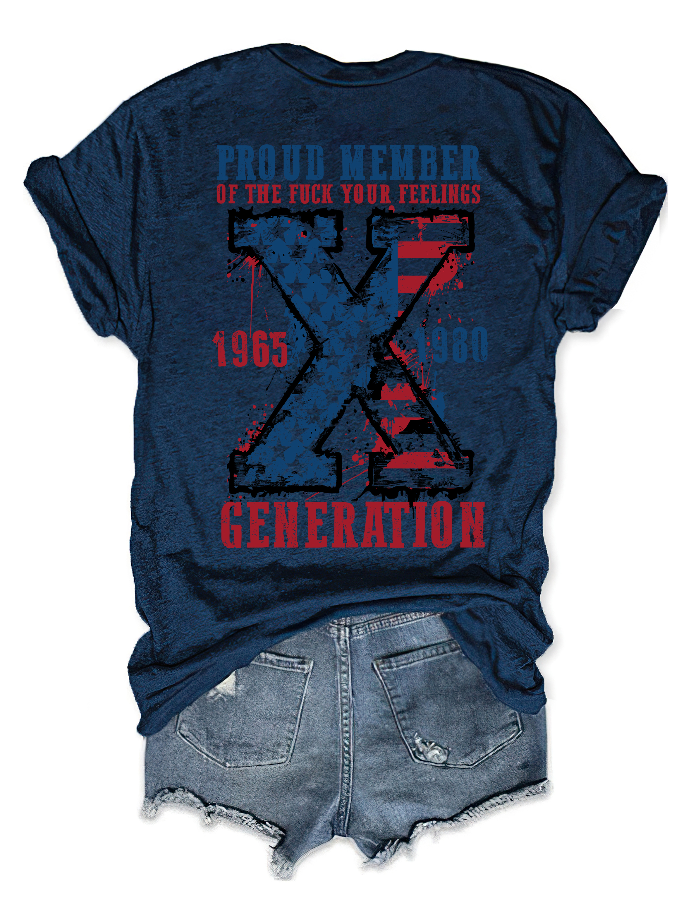Proud Member Of The Fuck Your Feelings Generation X Tee