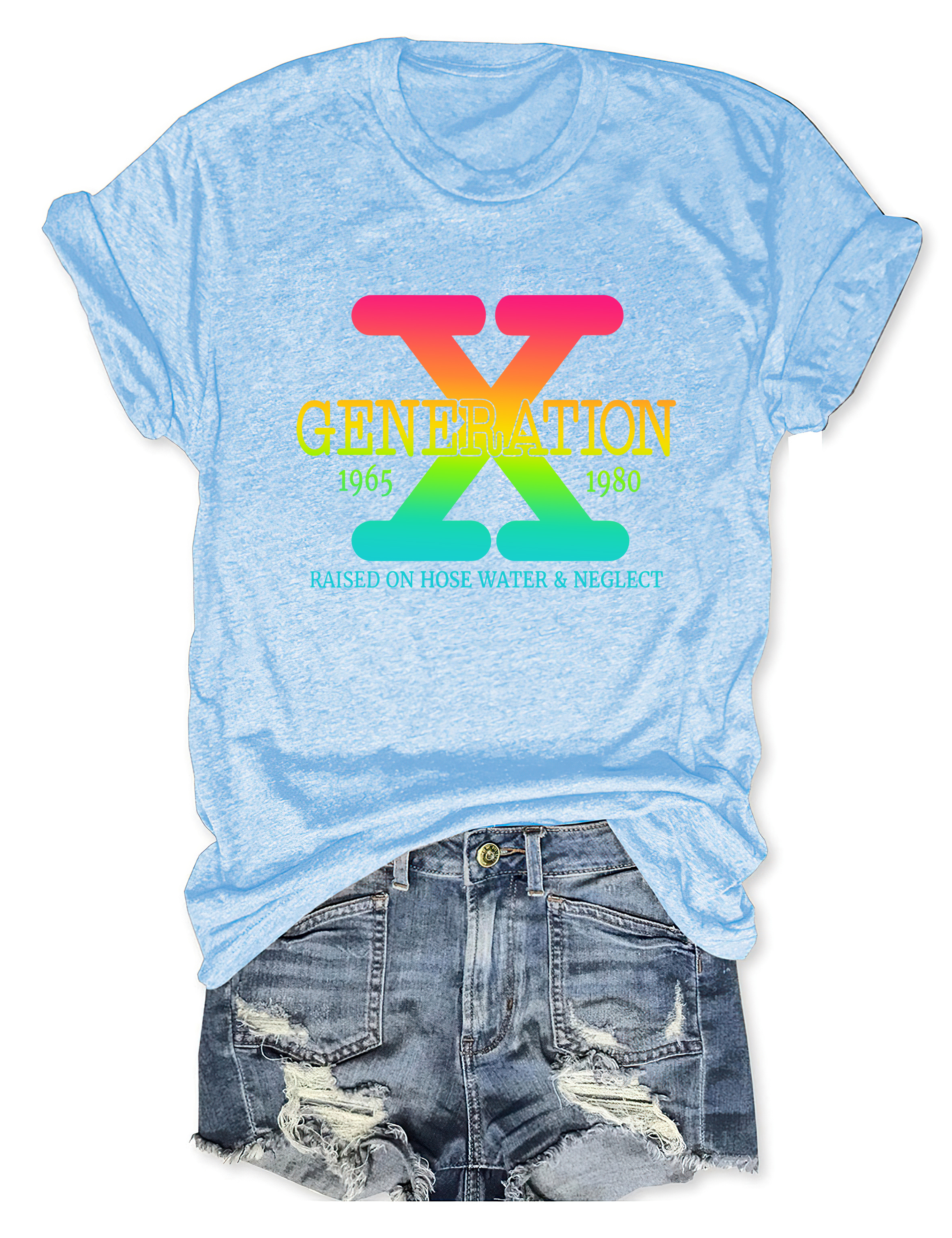 Generation X Raised on Hose Water & Neglect Tee