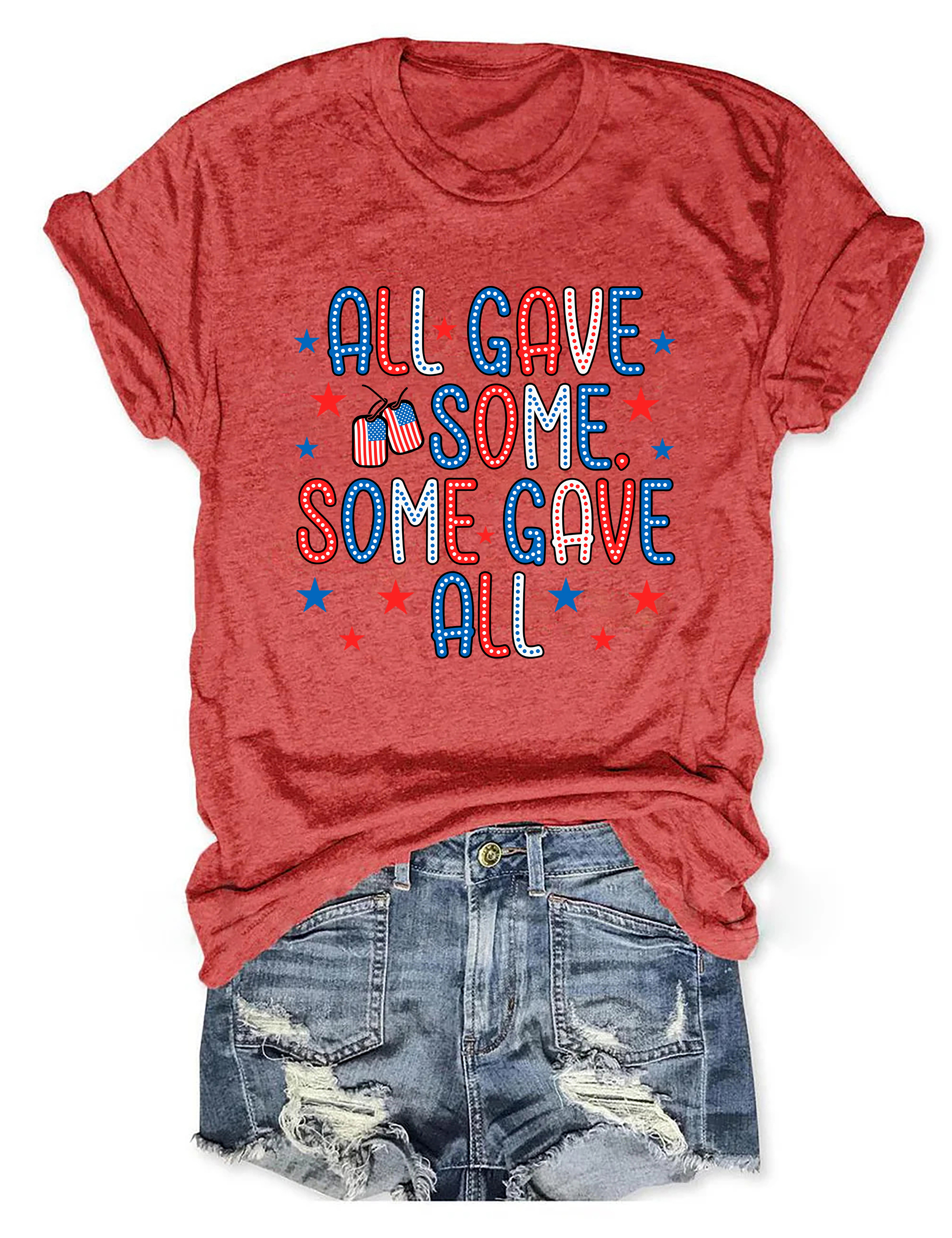 All Gave Some Some Gave All Tee