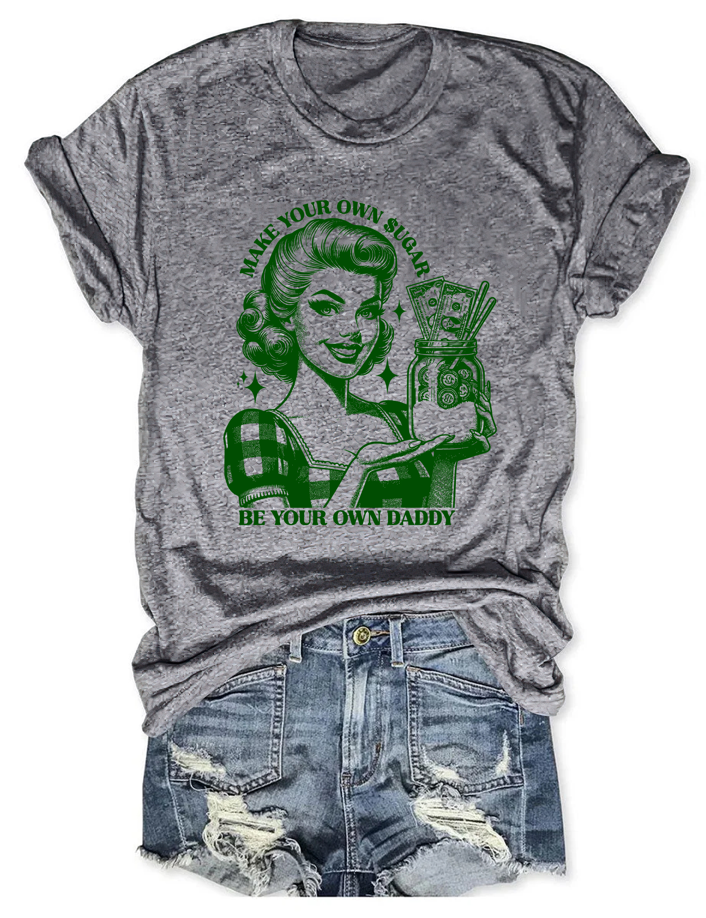 Make Your Own Sugar Be Your Own Daddy Tee