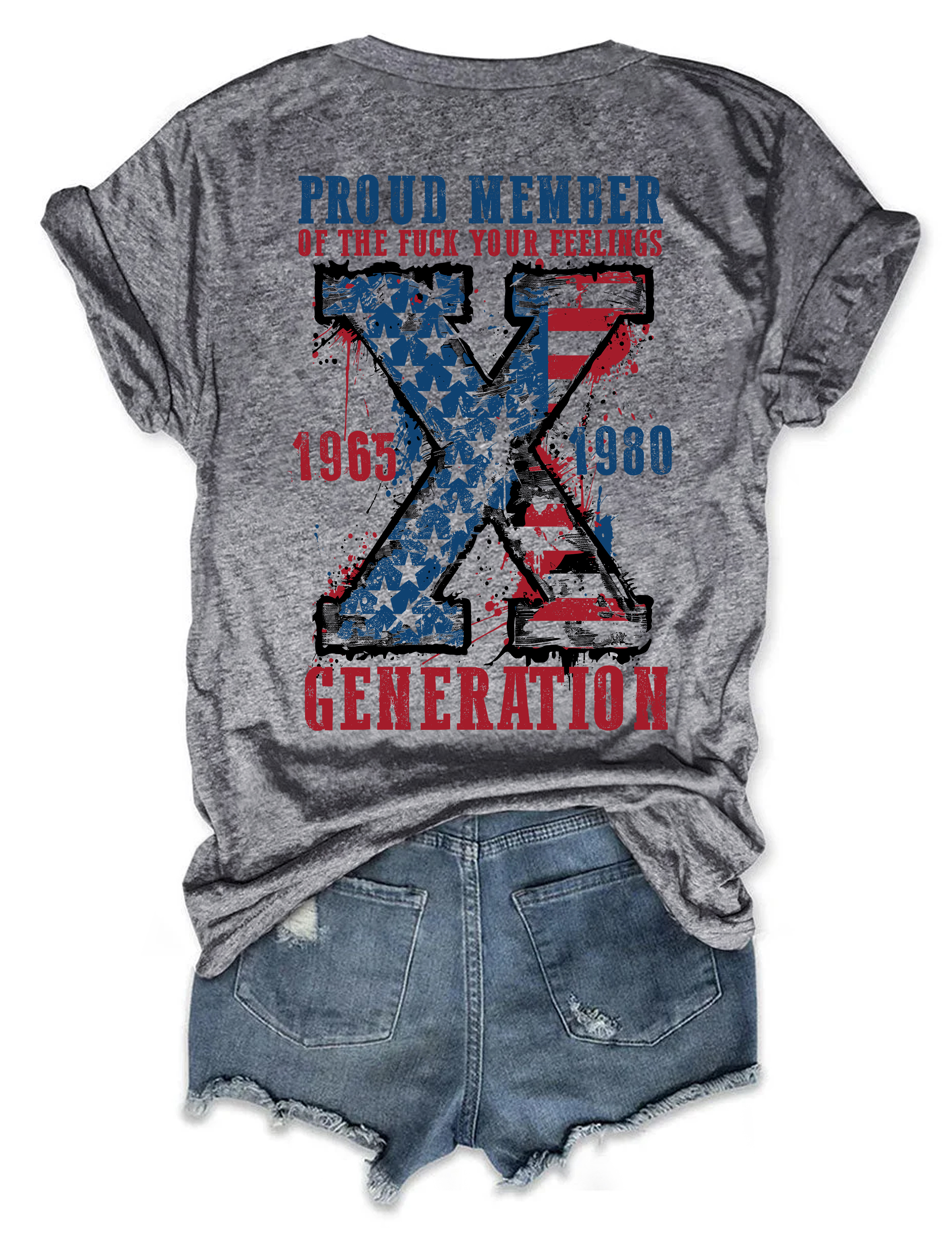 Proud Member Of The Fuck Your Feelings Generation X Tee