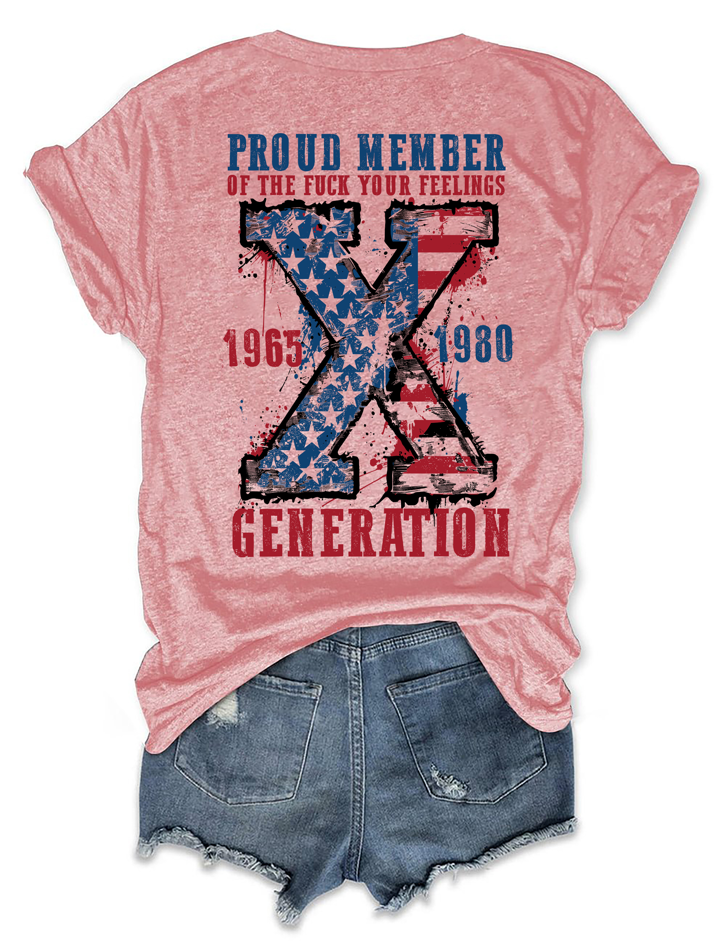 Proud Member Of The Fuck Your Feelings Generation X Tee