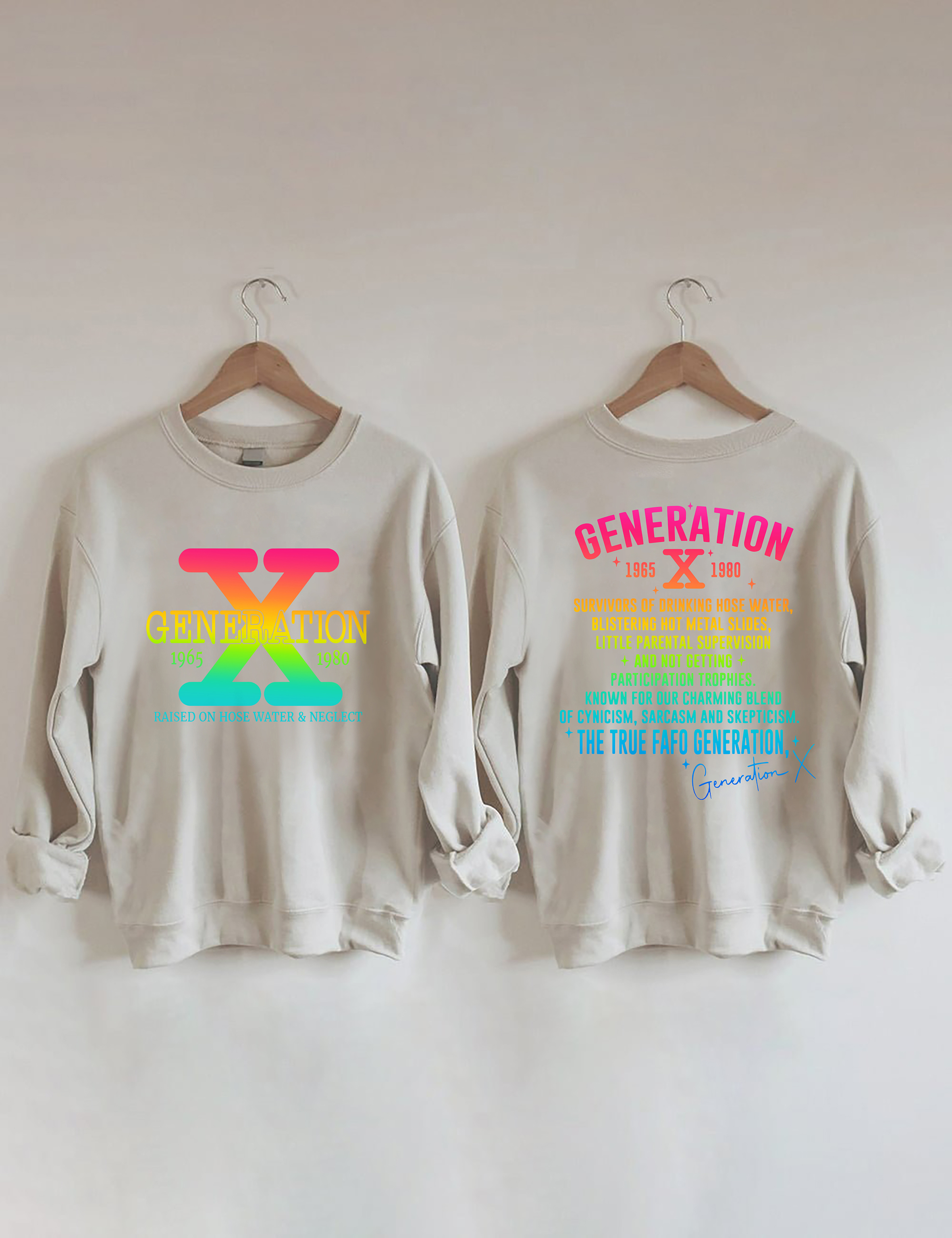 Generation X Raised On Hose Water & Neglect Sweatshirt