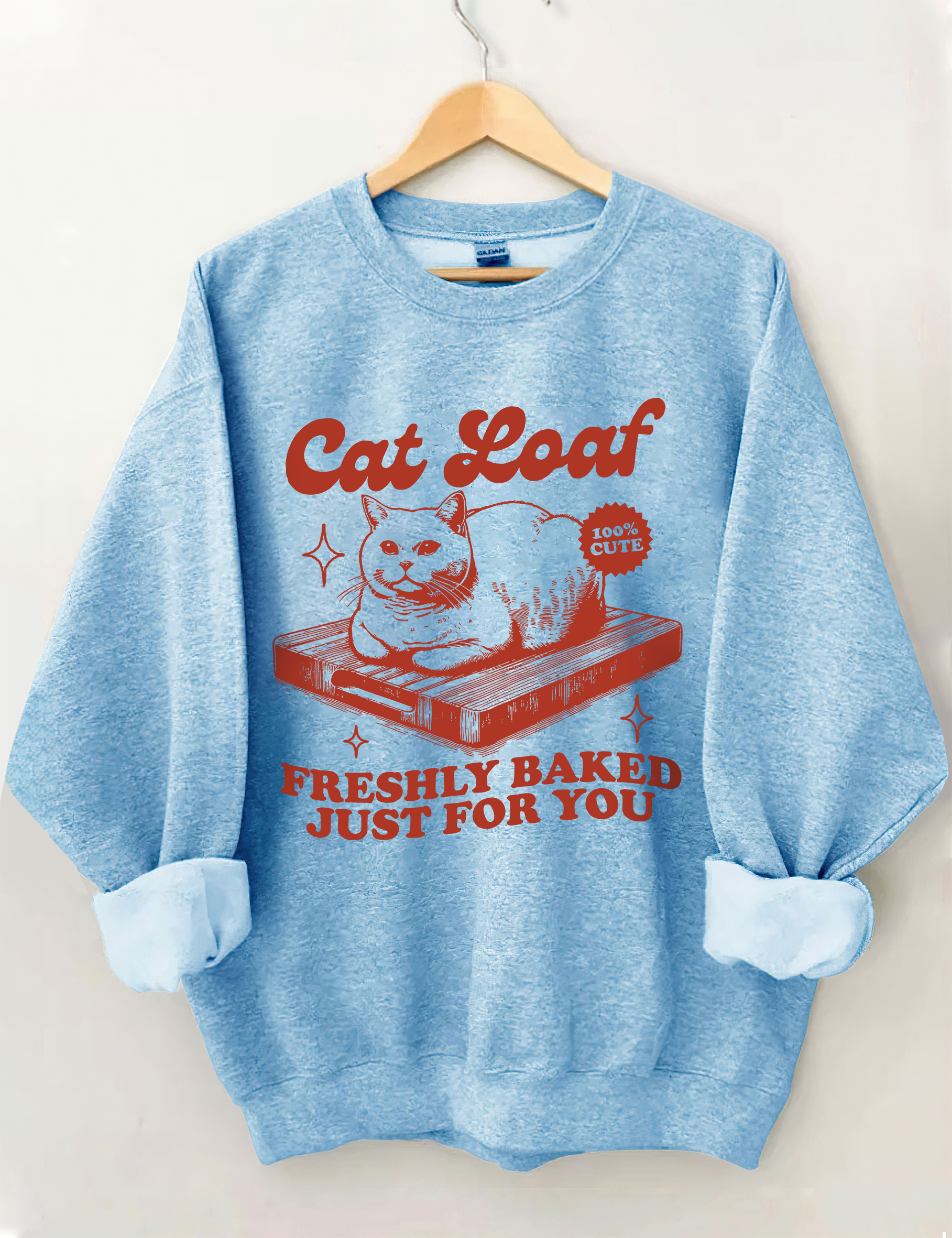 Cat Loaf Freshly Baked Just For You Sweatshirt