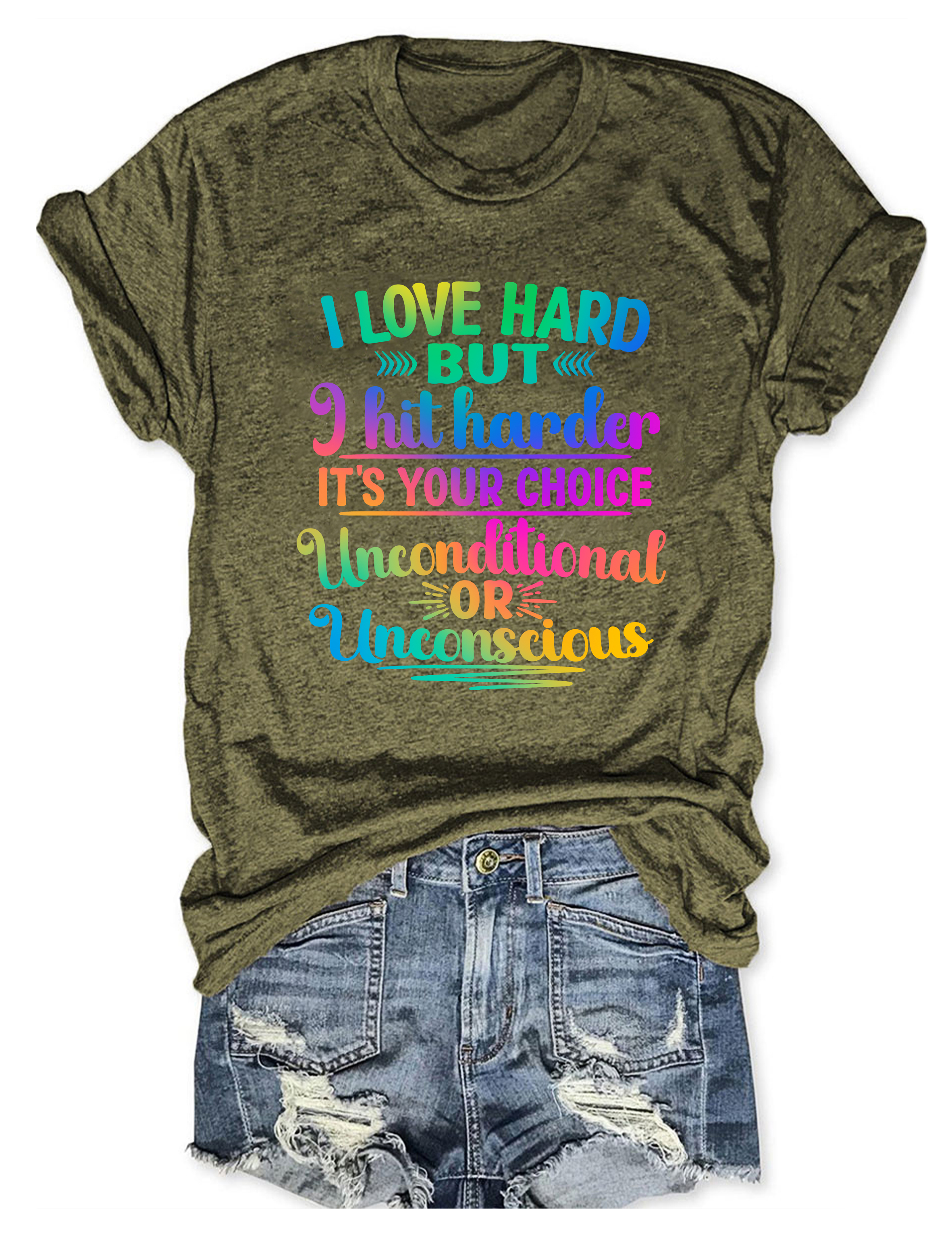 I Love Hard But I Hit Harder It's Your Choice Tee