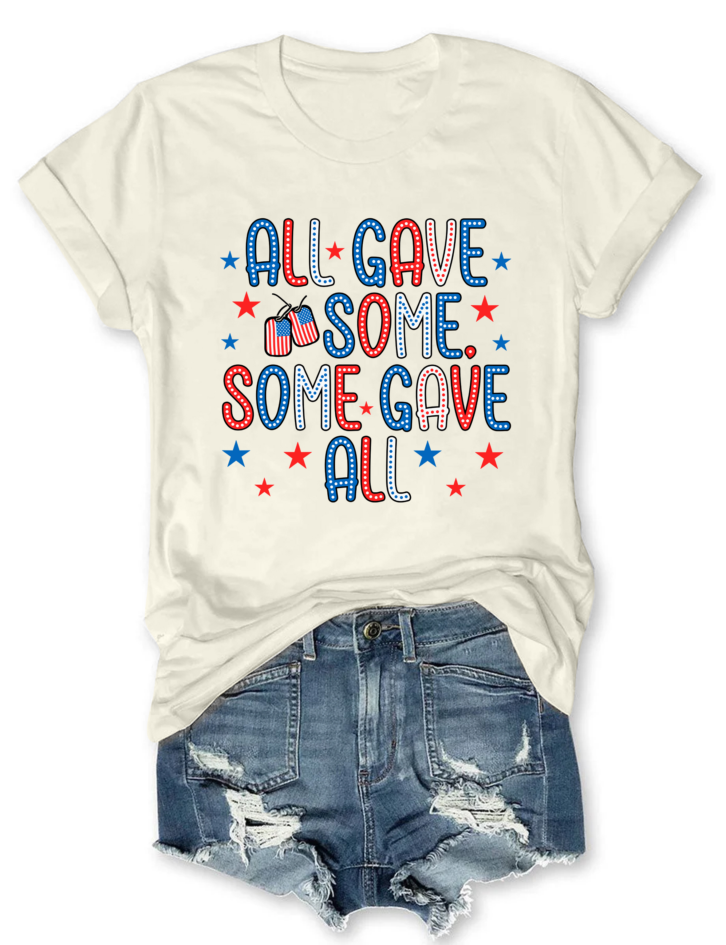 All Gave Some Some Gave All Tee