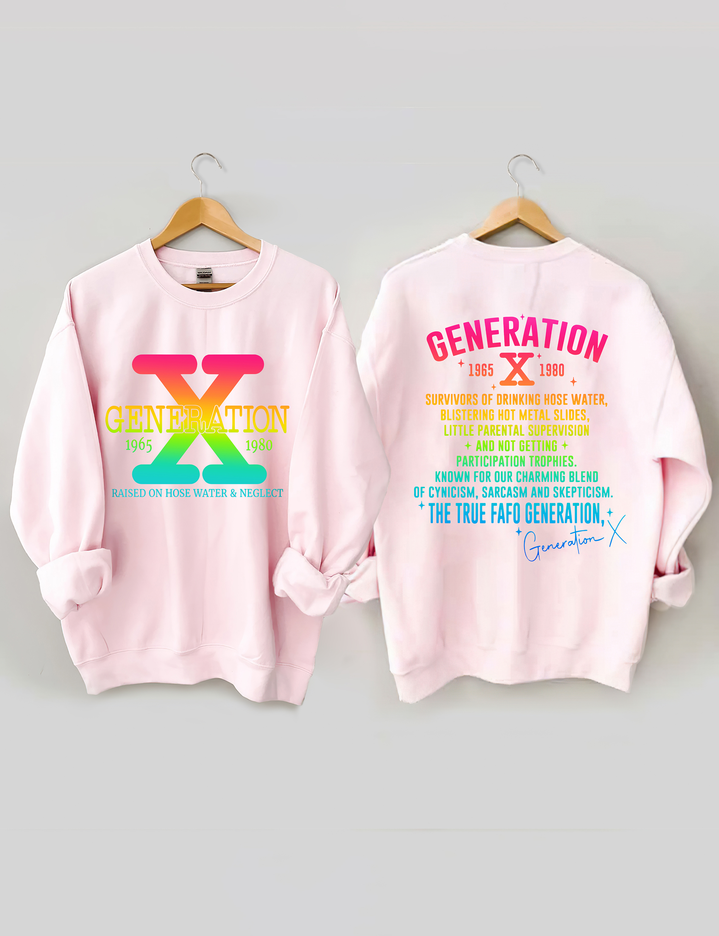 Generation X Raised On Hose Water & Neglect Sweatshirt