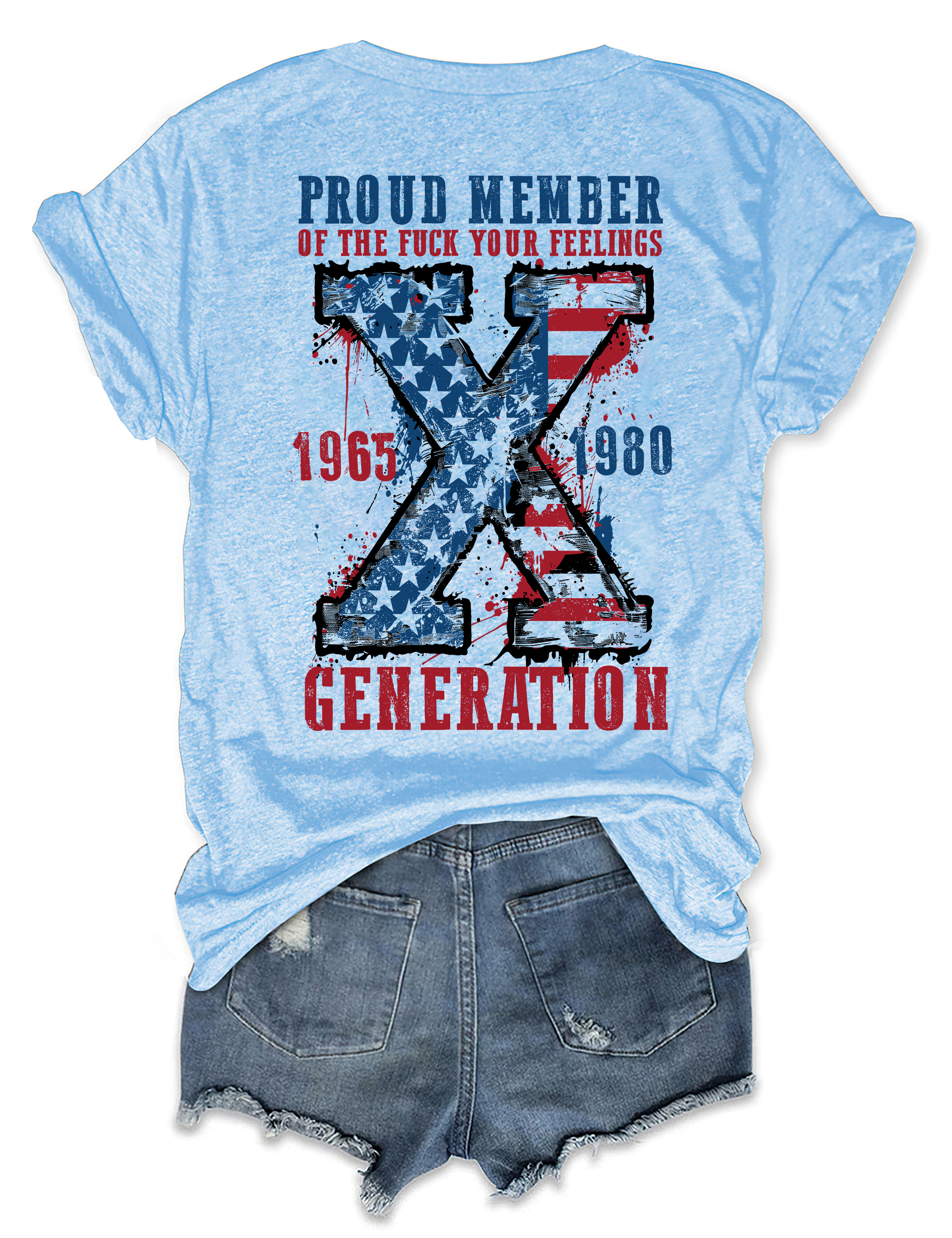 Proud Member Of The Fuck Your Feelings Generation X Tee