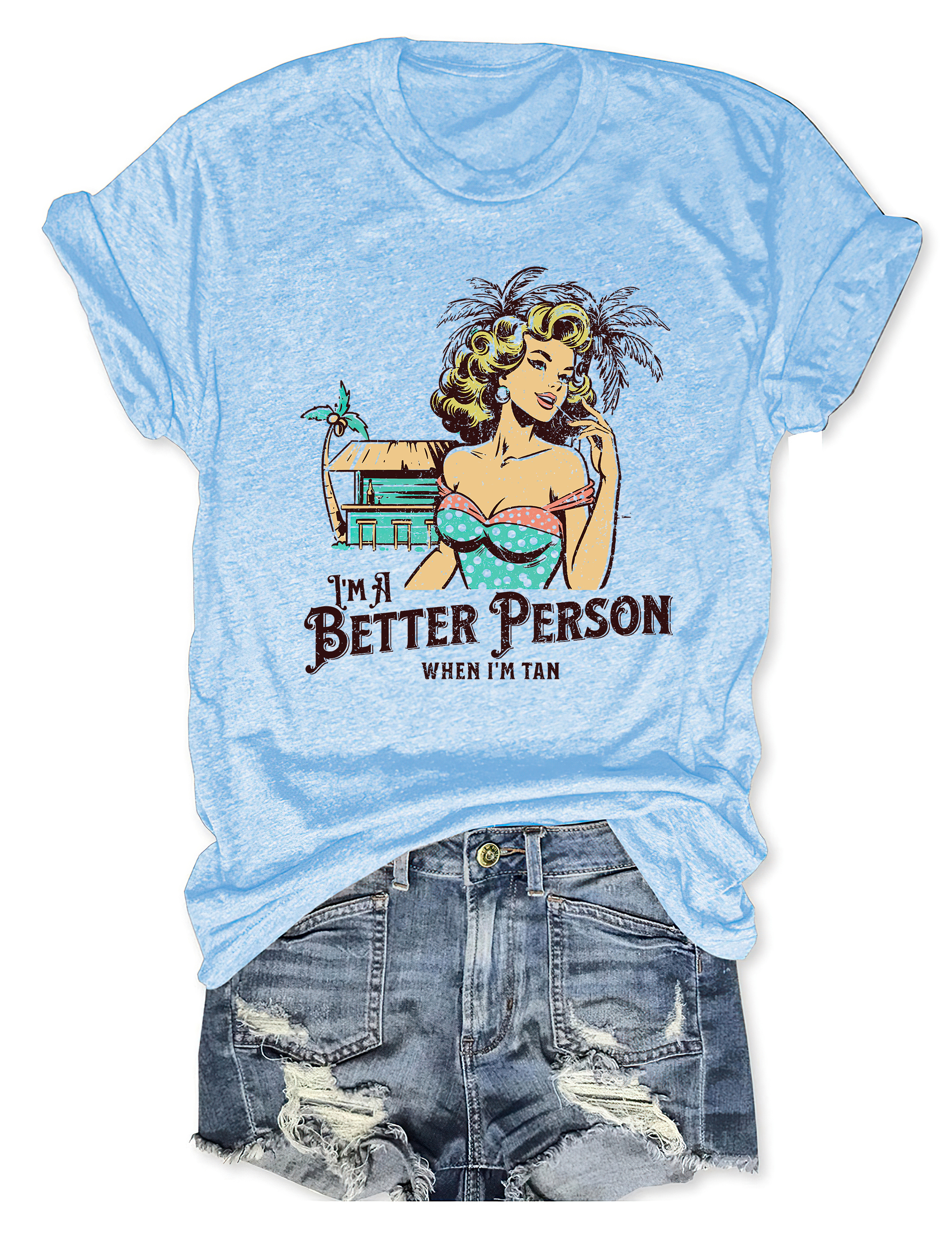 I Am Better Person When I'm Tan Tee