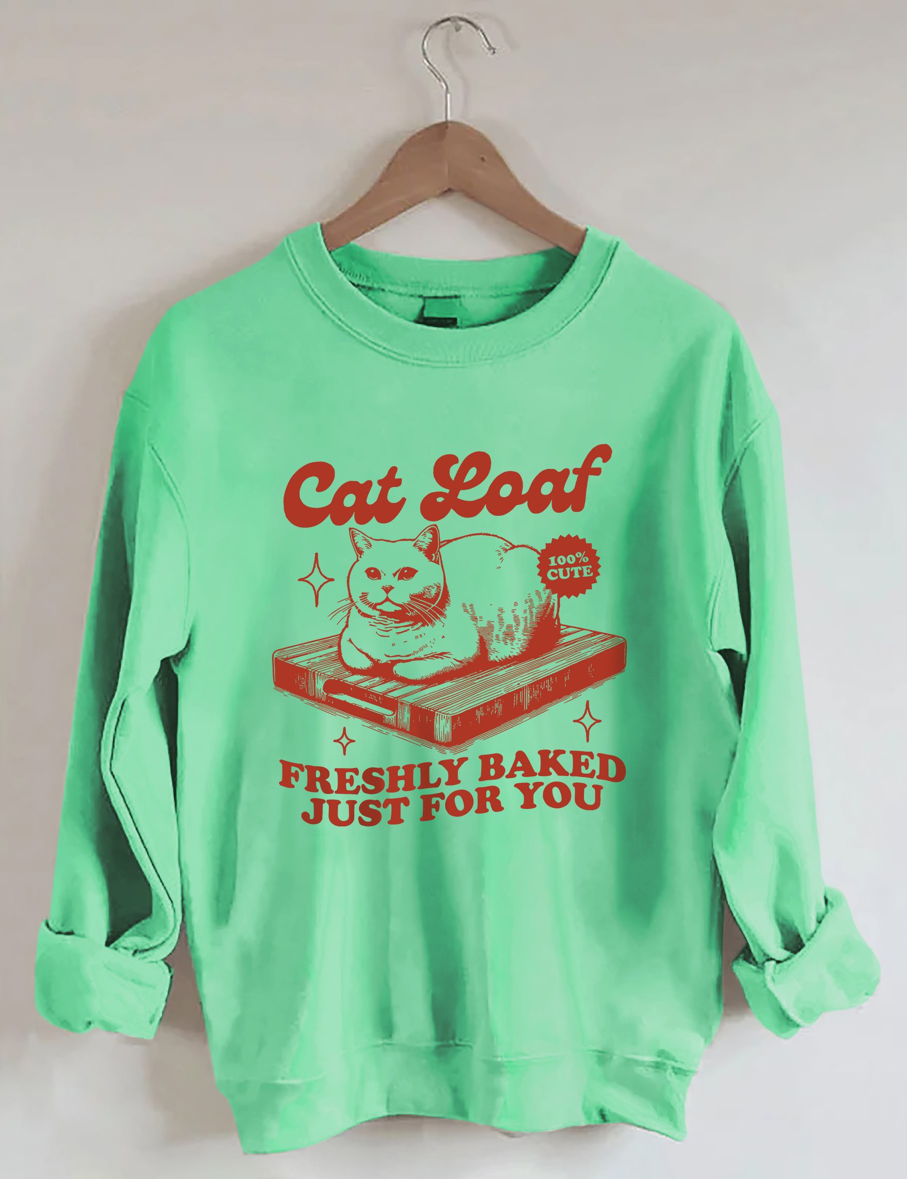 Cat Loaf Freshly Baked Just For You Sweatshirt