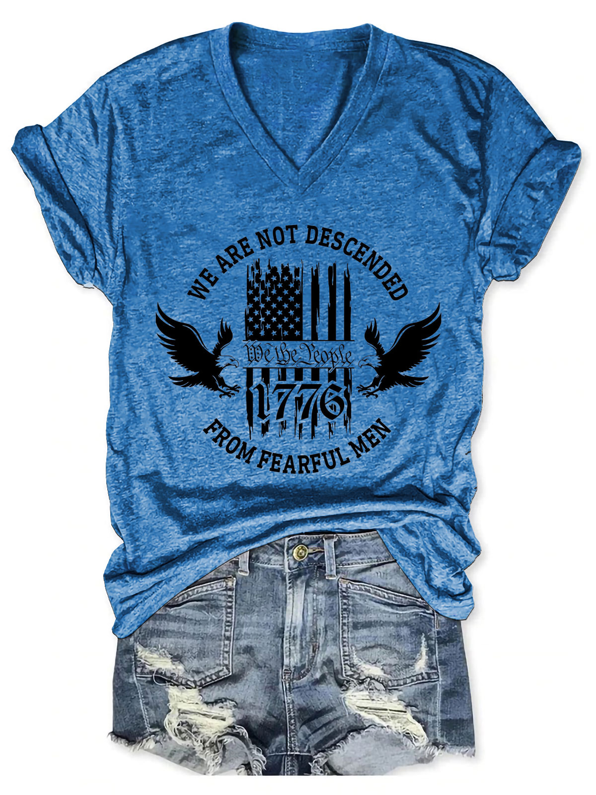 We Are not Descended We The People From Fearful Men 1776 Tee