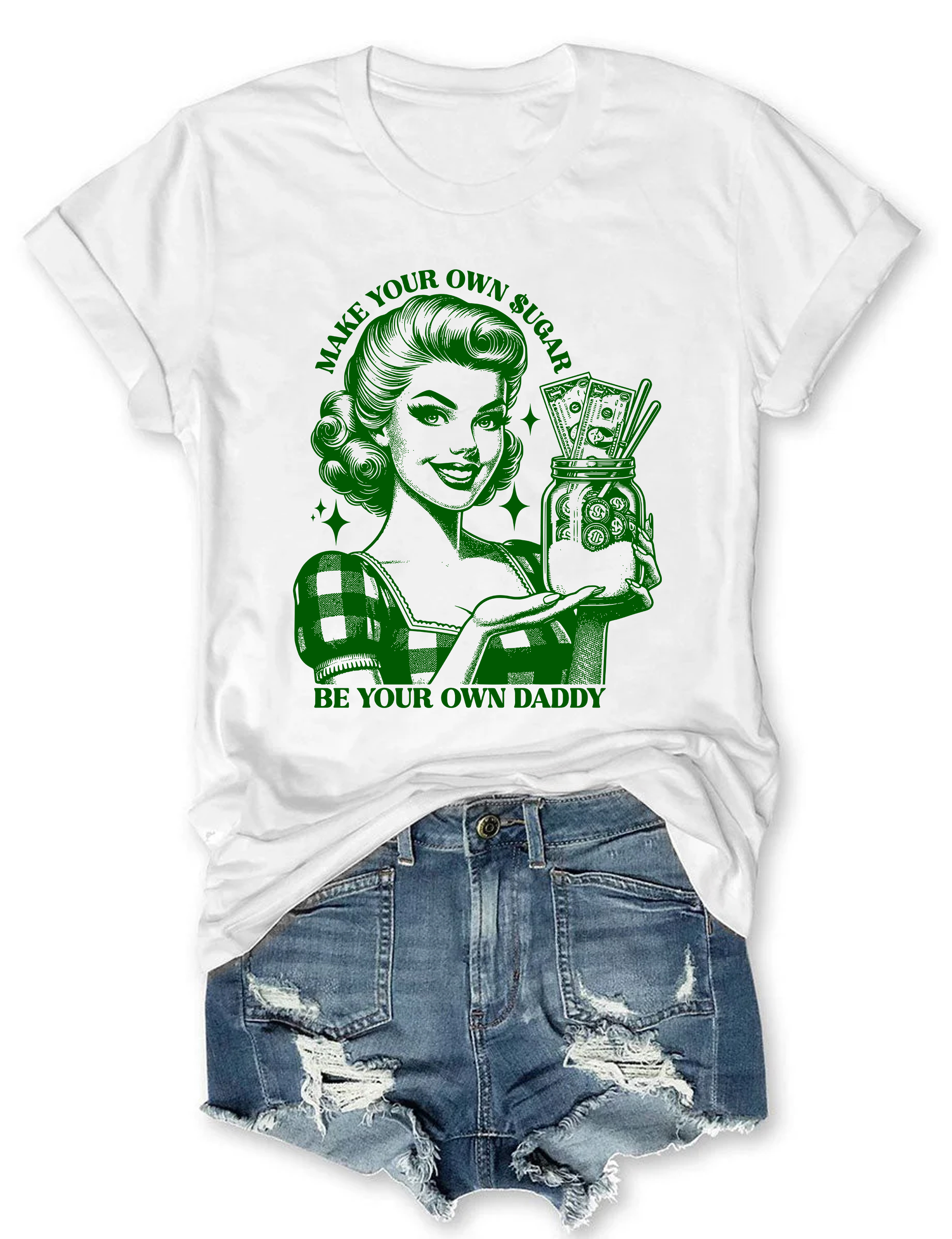 Make Your Own Sugar Be Your Own Daddy Tee