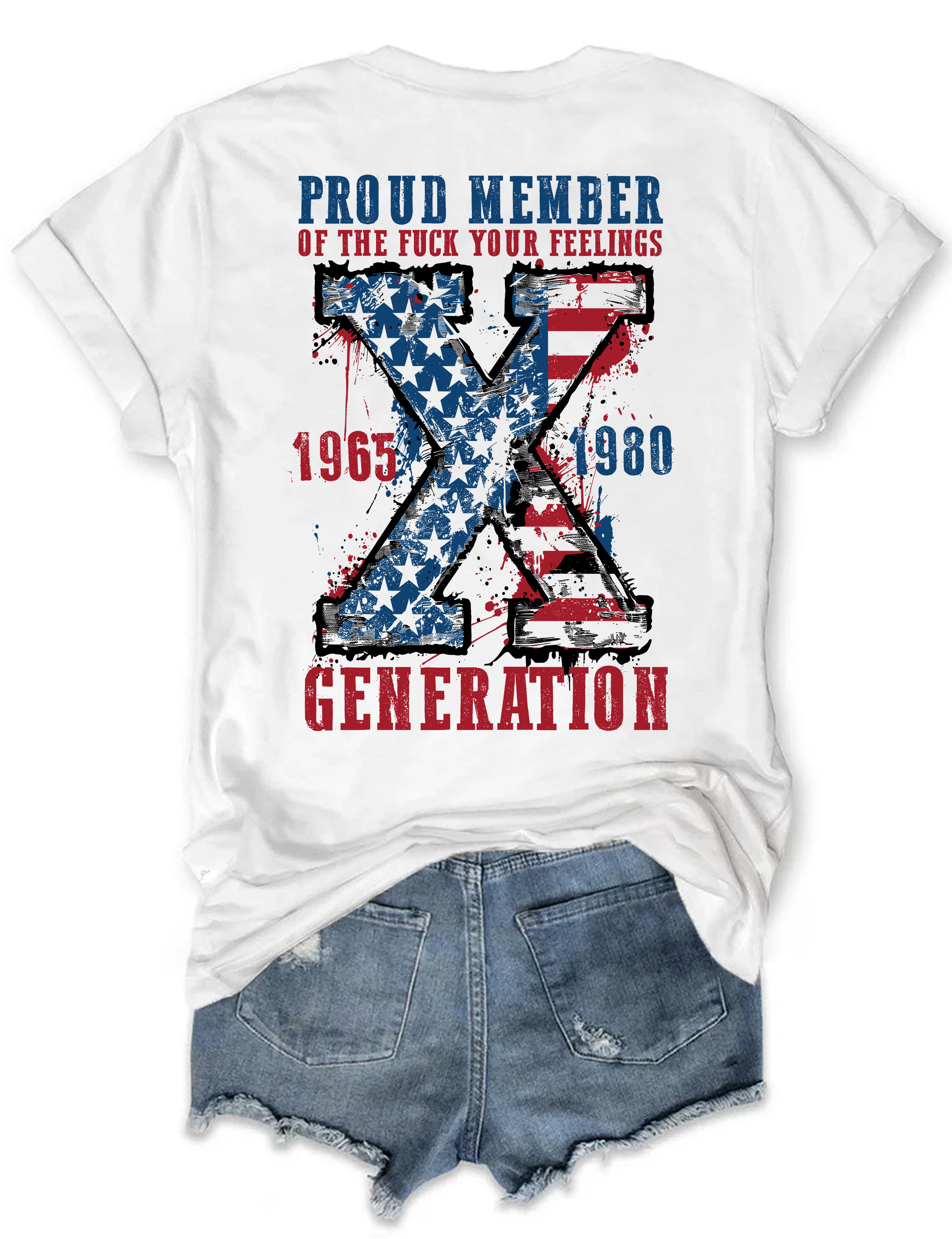 Proud Member Of The Fuck Your Feelings Generation X Tee