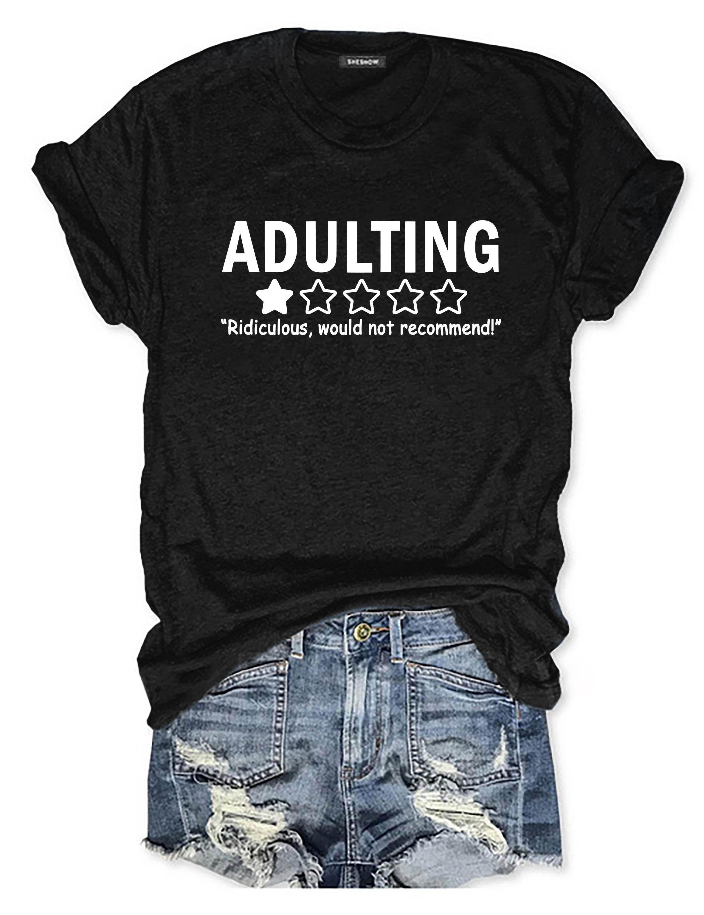 Adulting Ridiculous Would Not Recommend Tee-colinskeirs