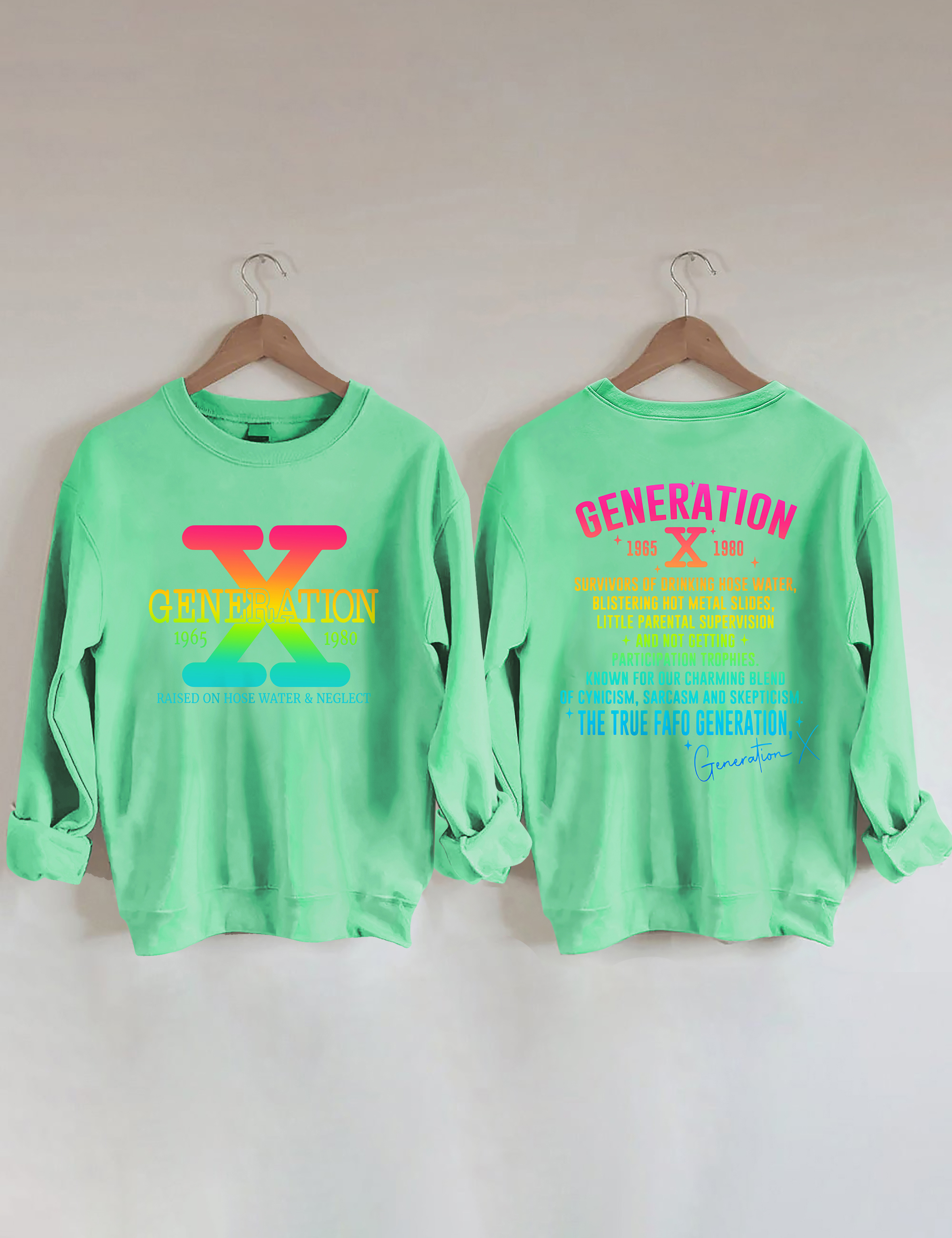 Generation X Raised On Hose Water & Neglect Sweatshirt
