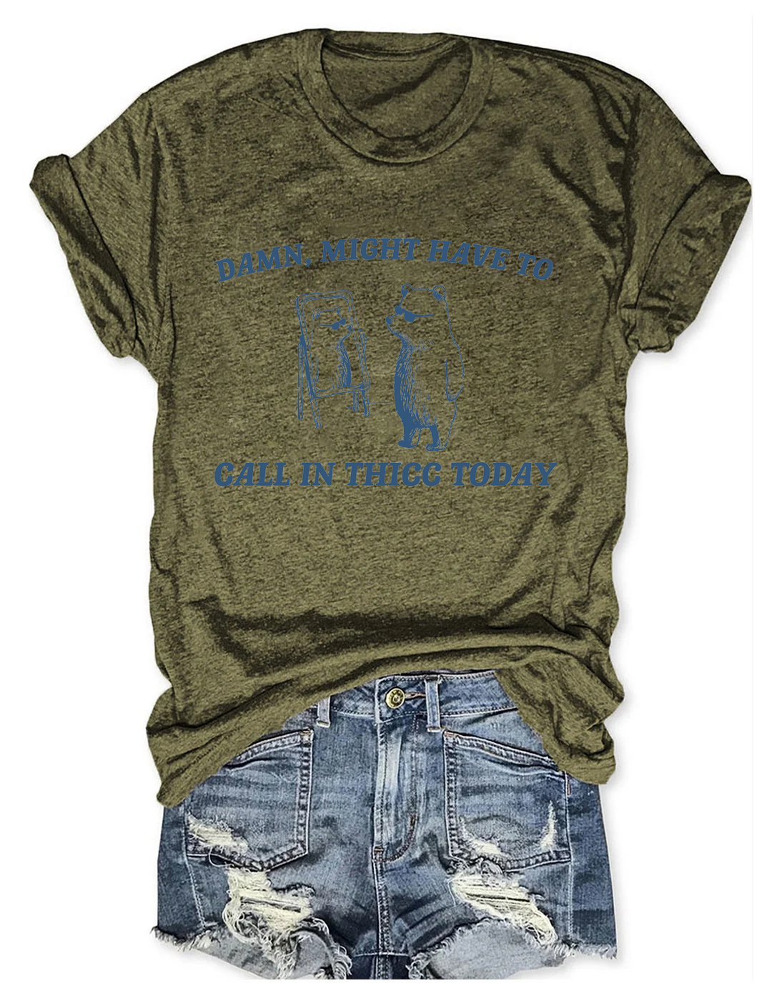 Might Have To Call In Thicc Today Tee