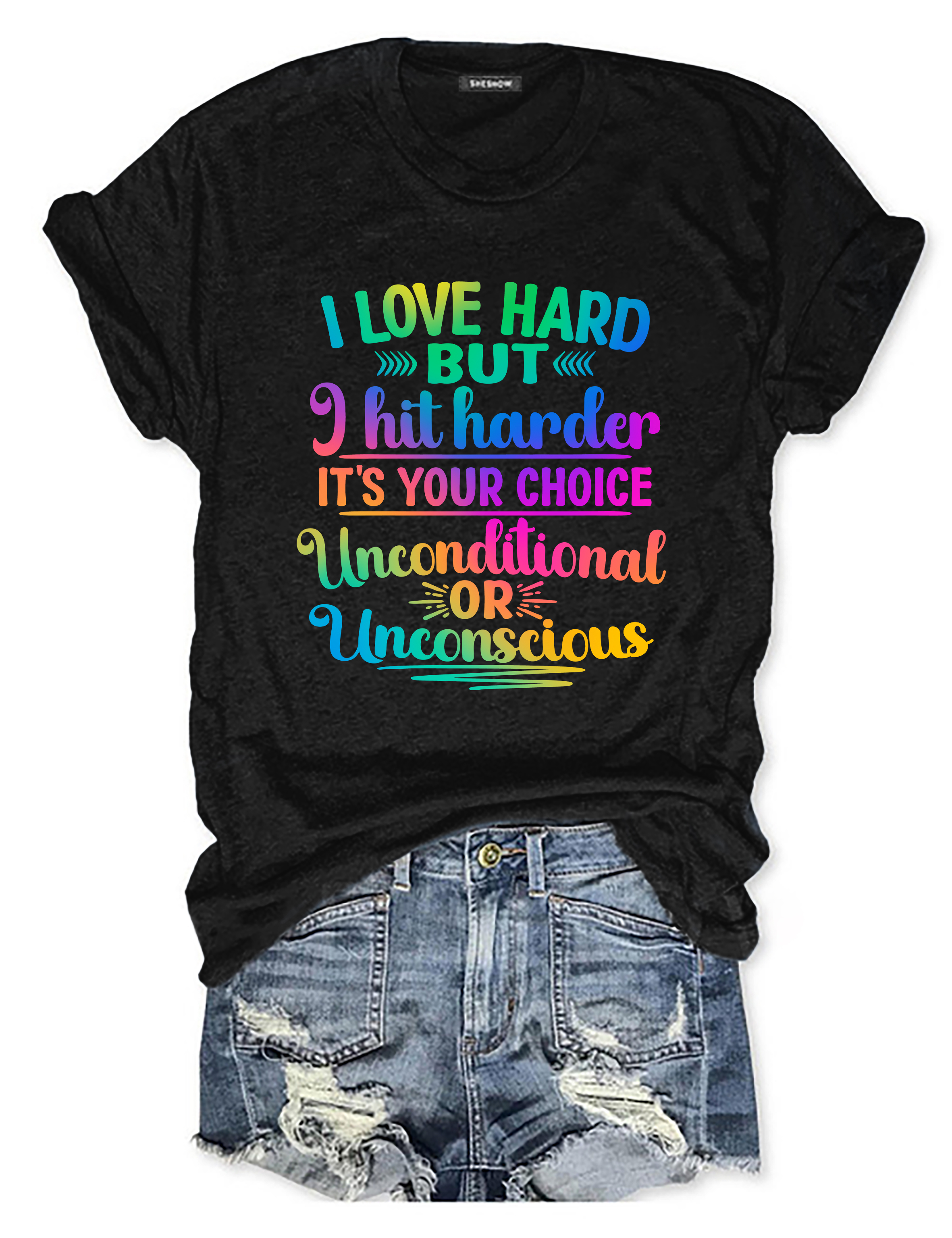 I Love Hard But I Hit Harder It's Your Choice Tee