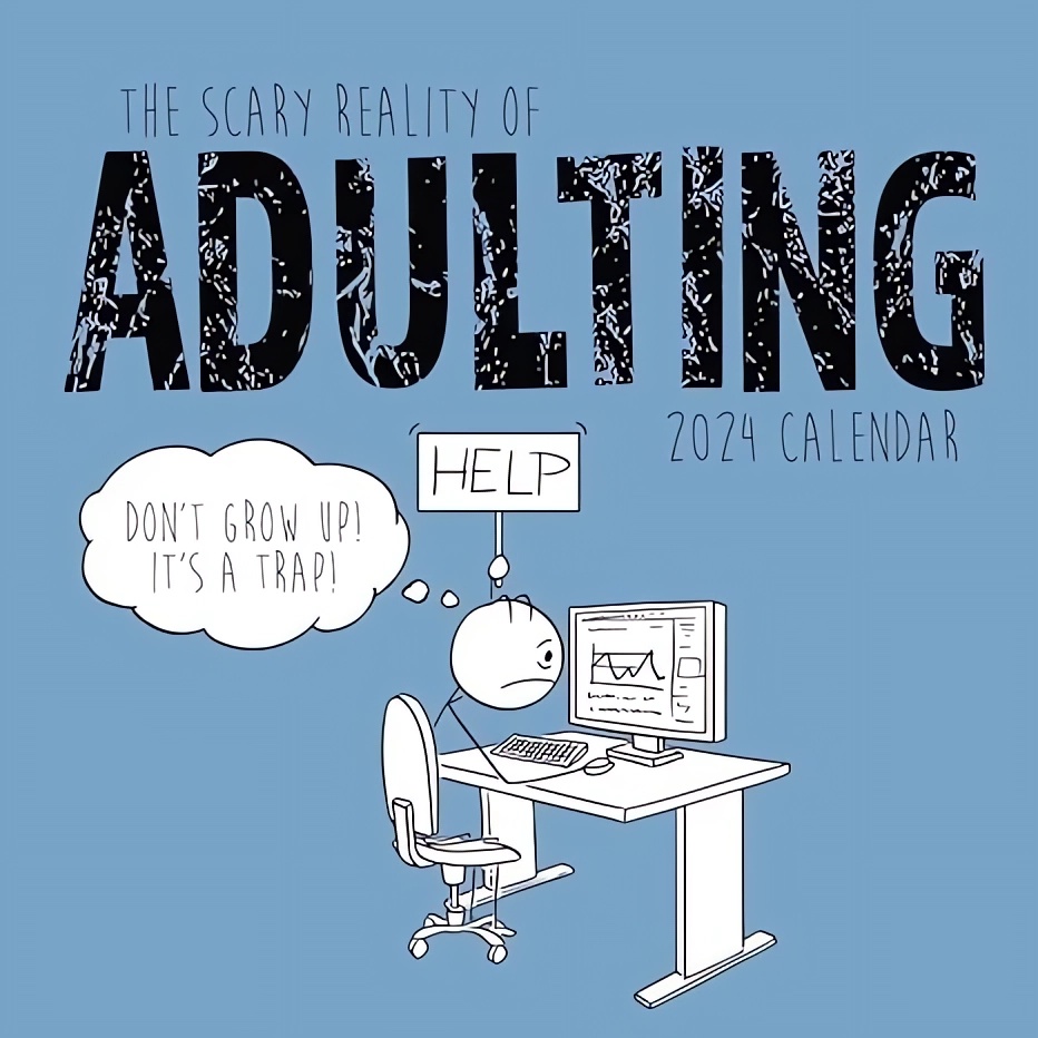 2024 Wall Calendar - 😂The Scary Reality of Adulting