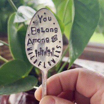 You Belong Among the WILDFLOWERS - Garden Marker Gift