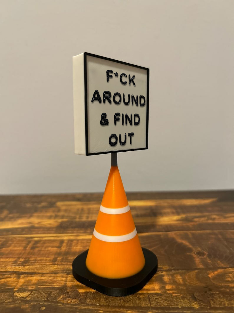 F Around/Find Out Hazard Cone Office Decoration