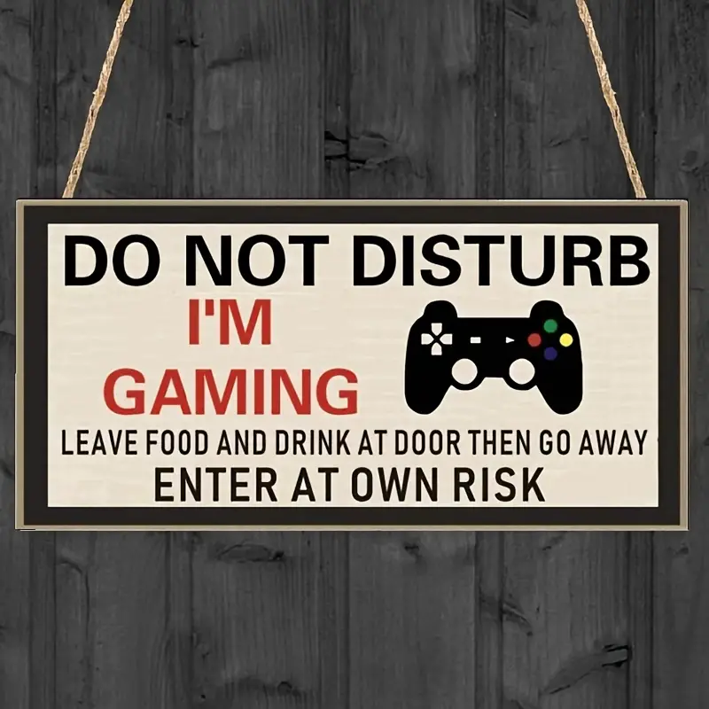 "DO NOT DISTURB I'M GAMING " - Bedroom Board