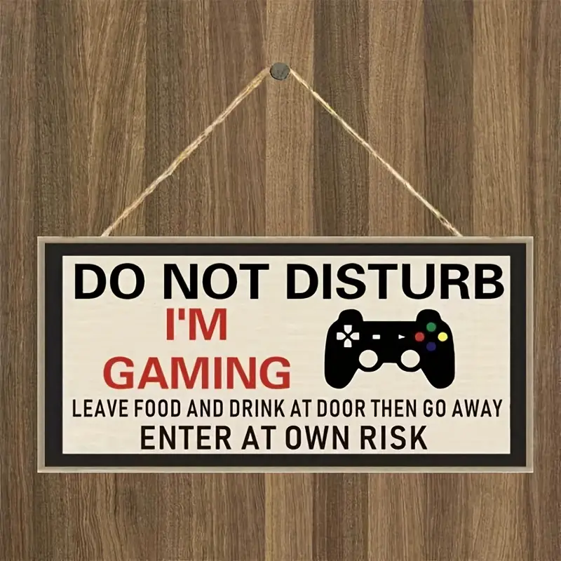 "DO NOT DISTURB I'M GAMING " - Bedroom Board